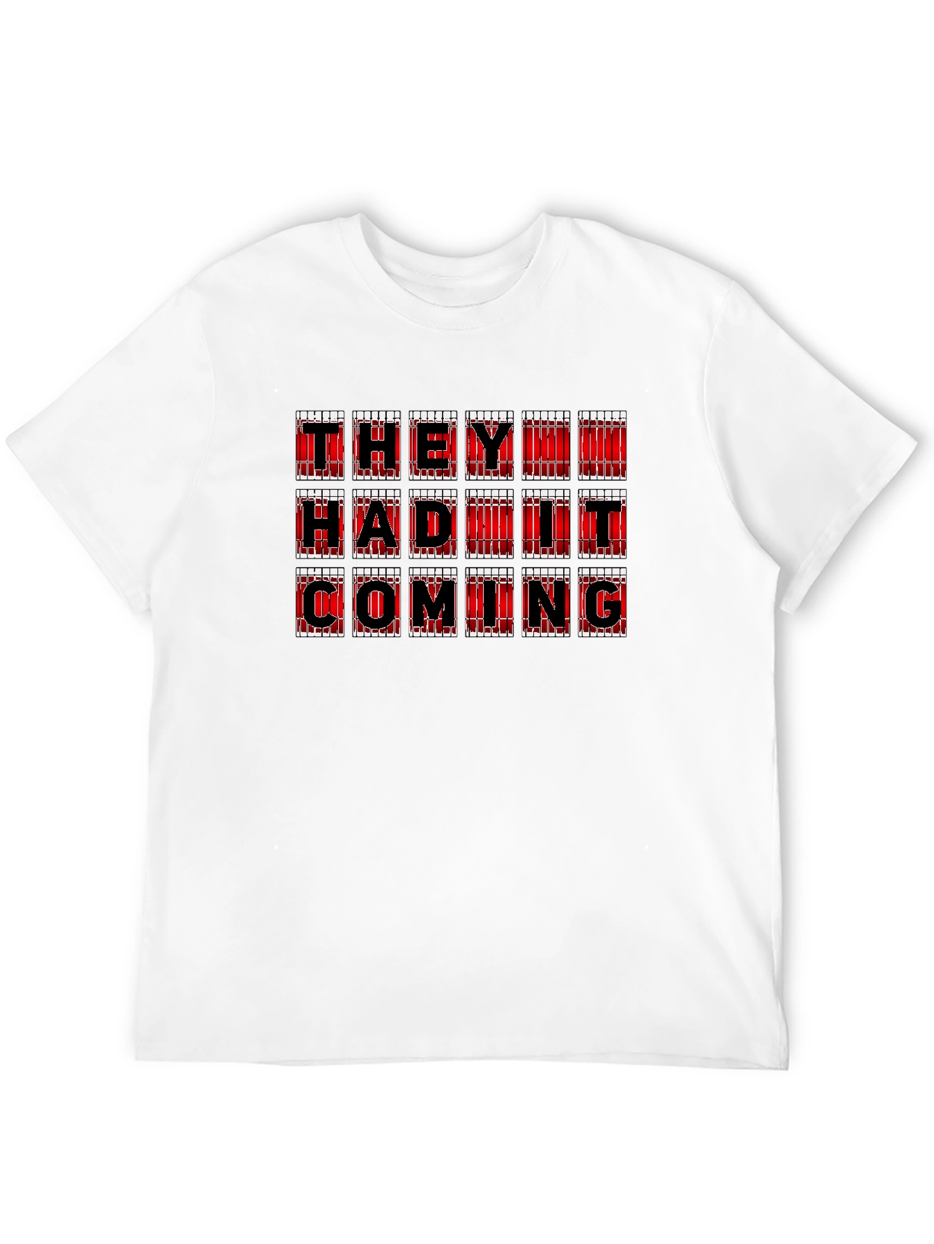 They Had It Coming Graphic Tee