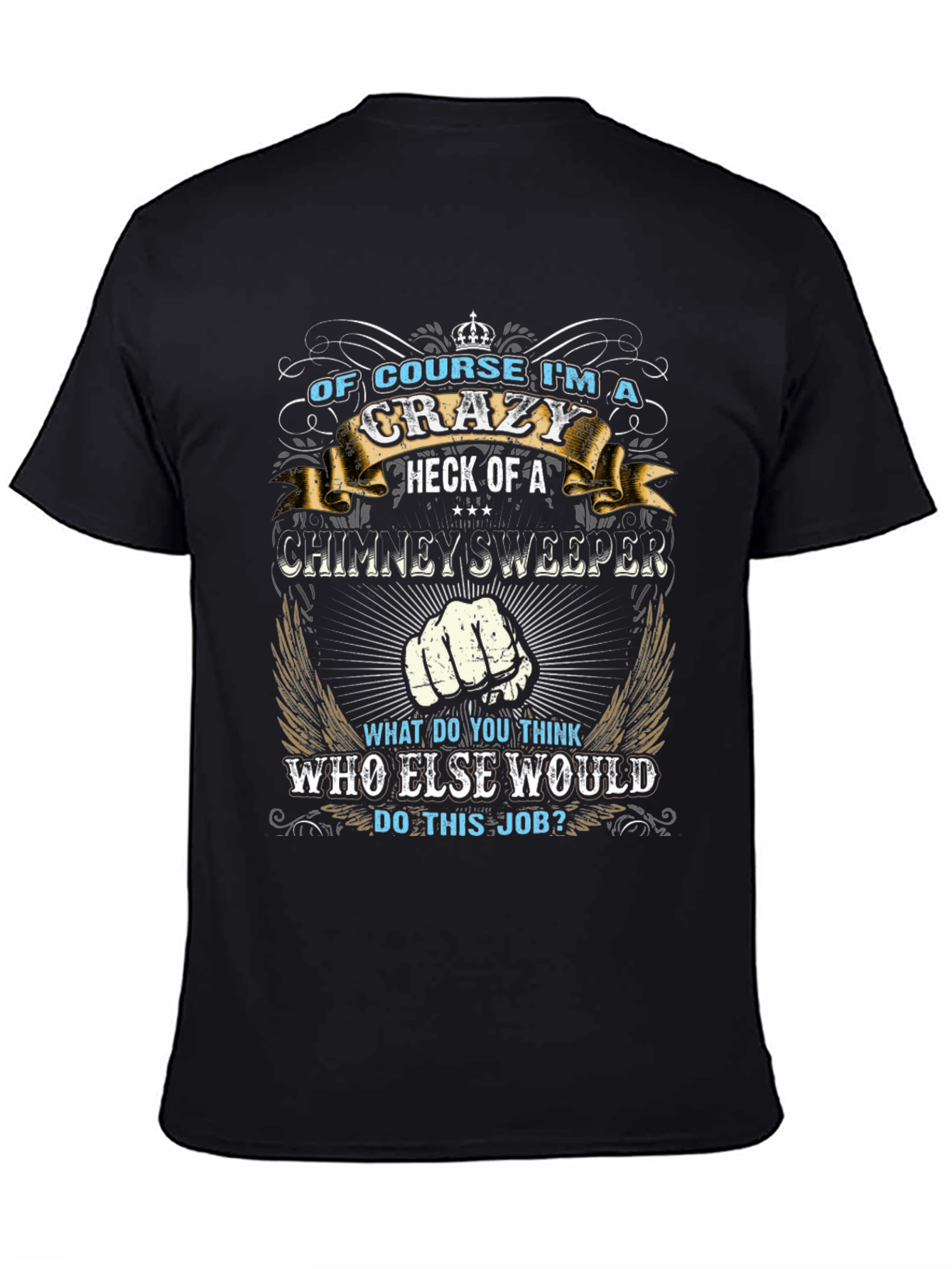 Crazy Chimney Sweeper Graphic T-Shirt