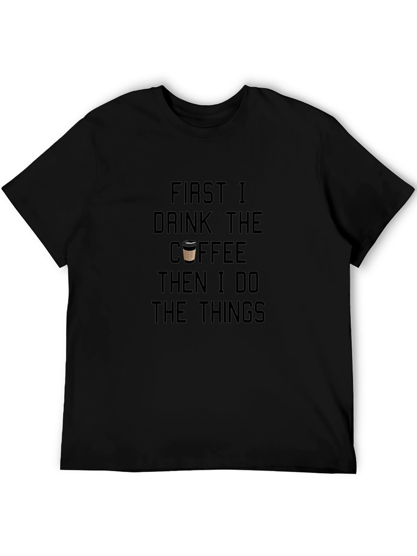 Coffee First Then Things Black Graphic Tee