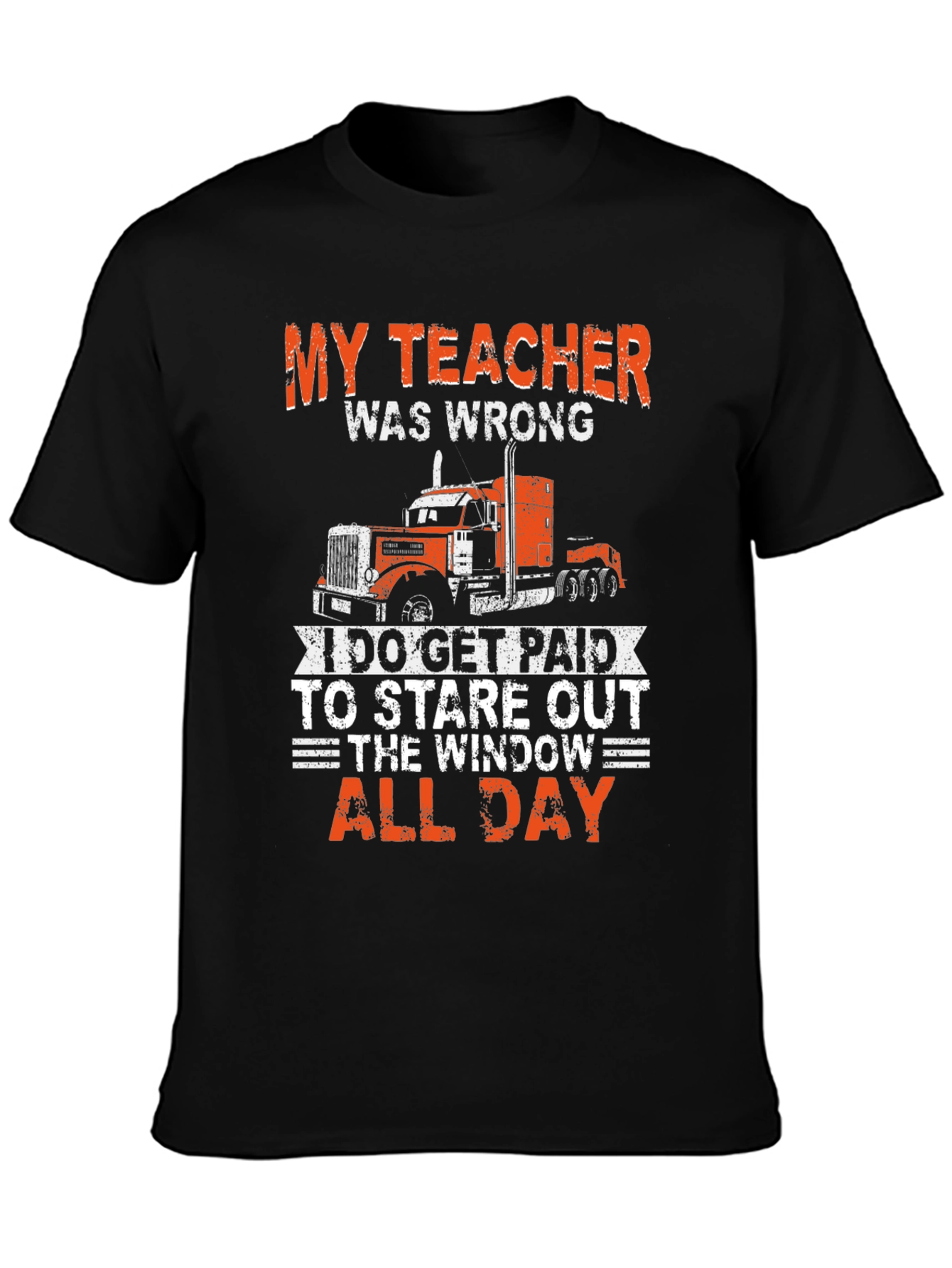 Trucker Tee: My Teacher Was Wrong