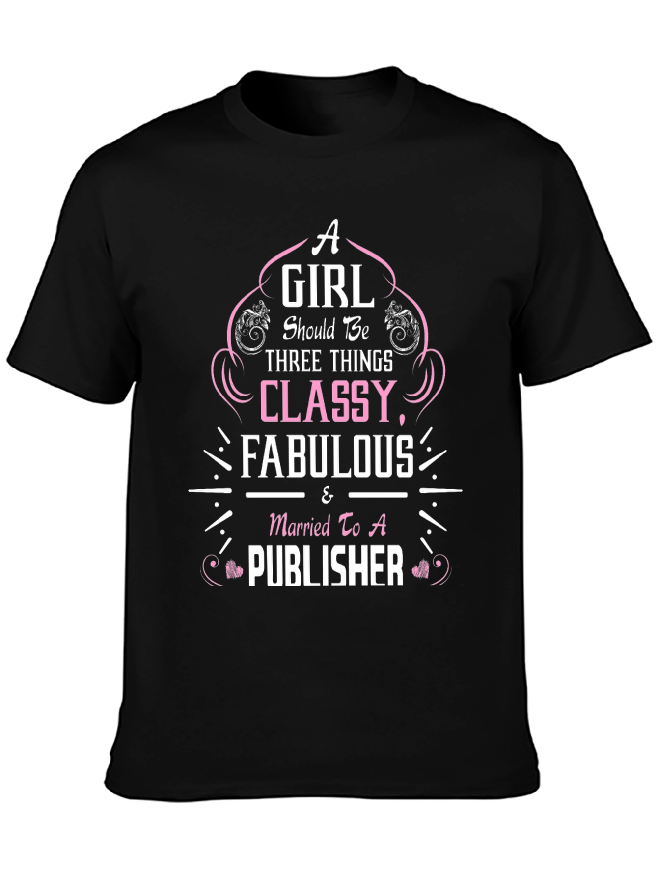 Classy & Fabulous T-Shirt for Publishers Wife!