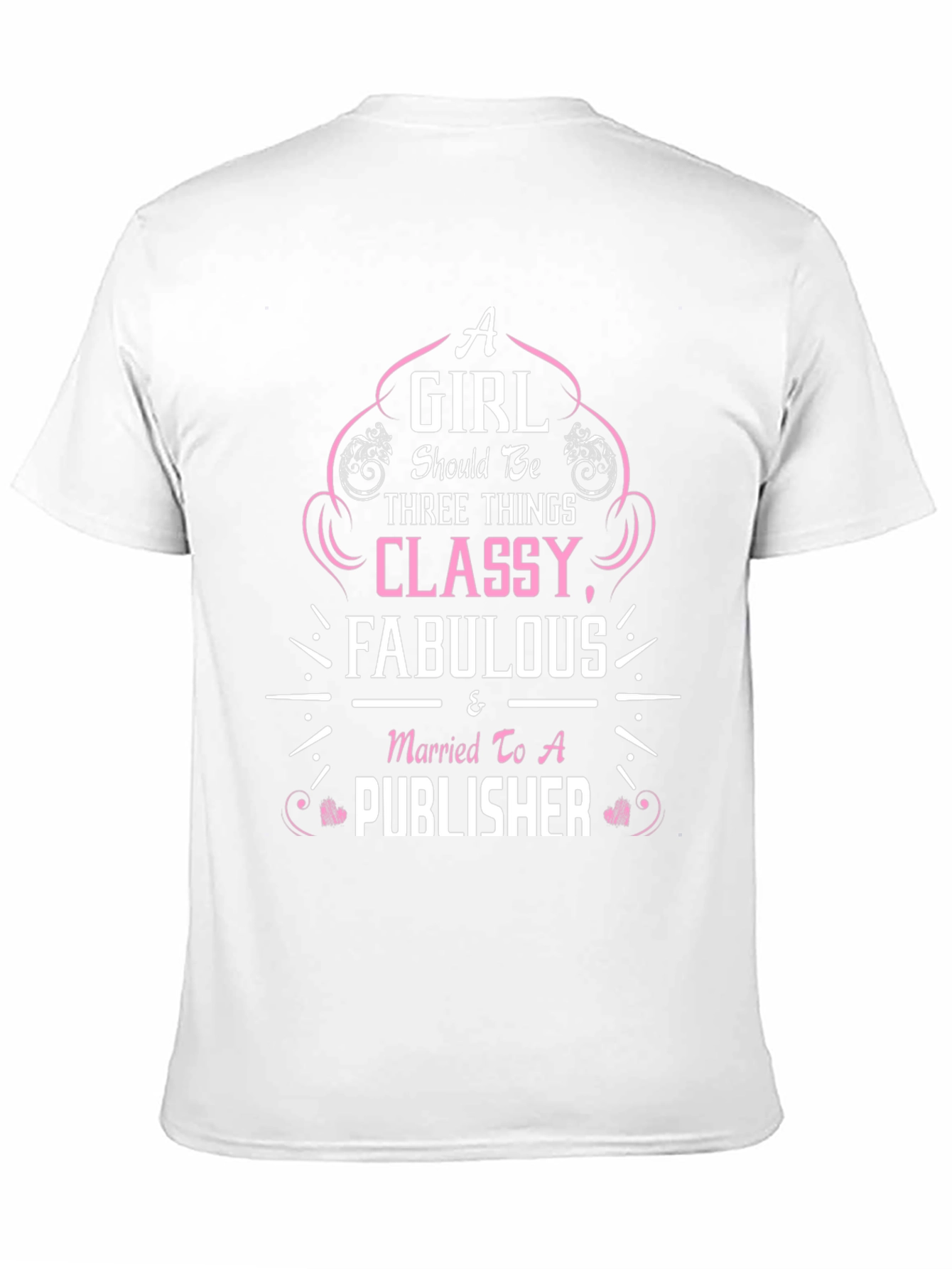 Classy & Fabulous T-Shirt for Publishers Wife!