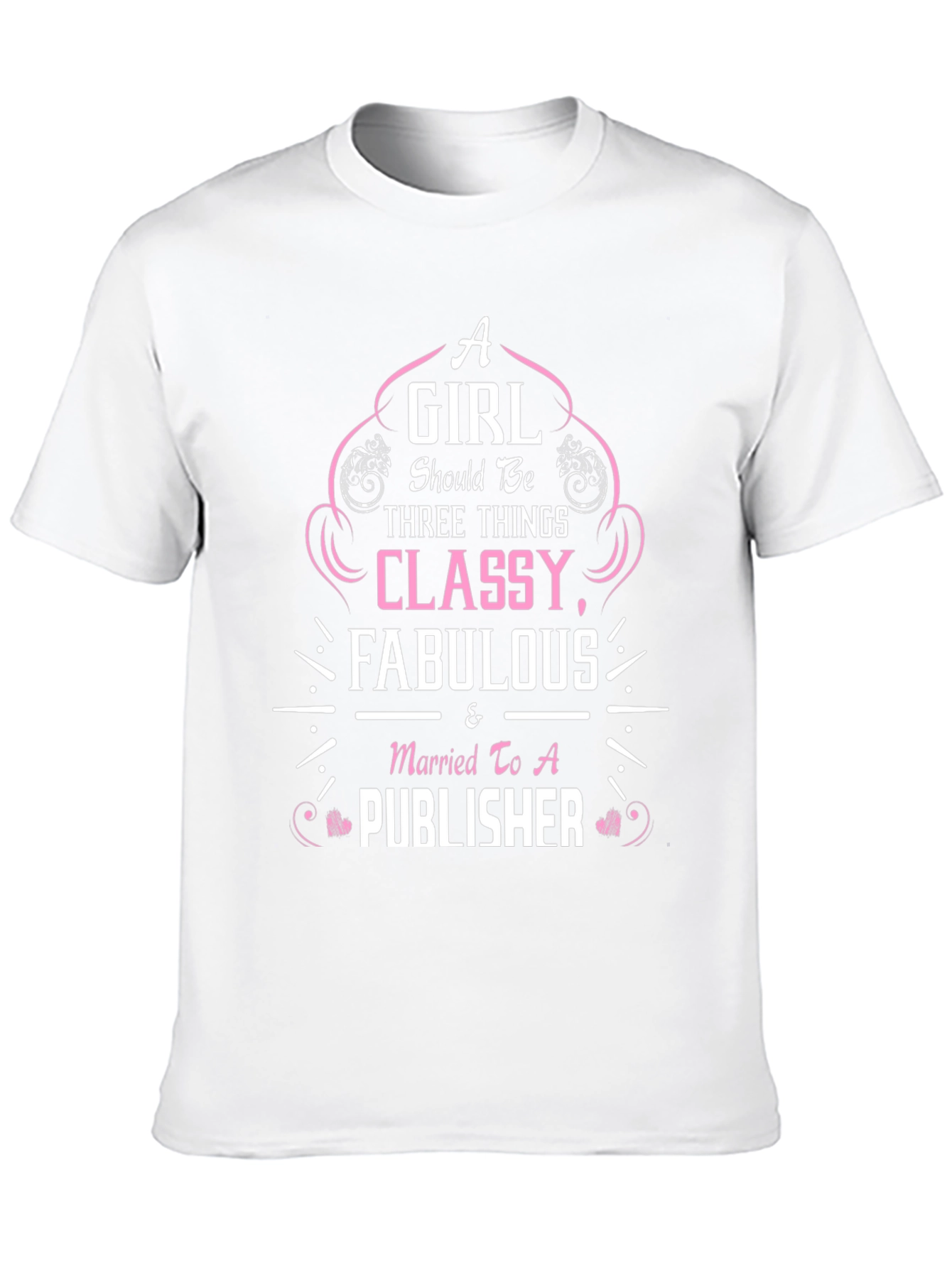 Classy & Fabulous T-Shirt for Publishers Wife!