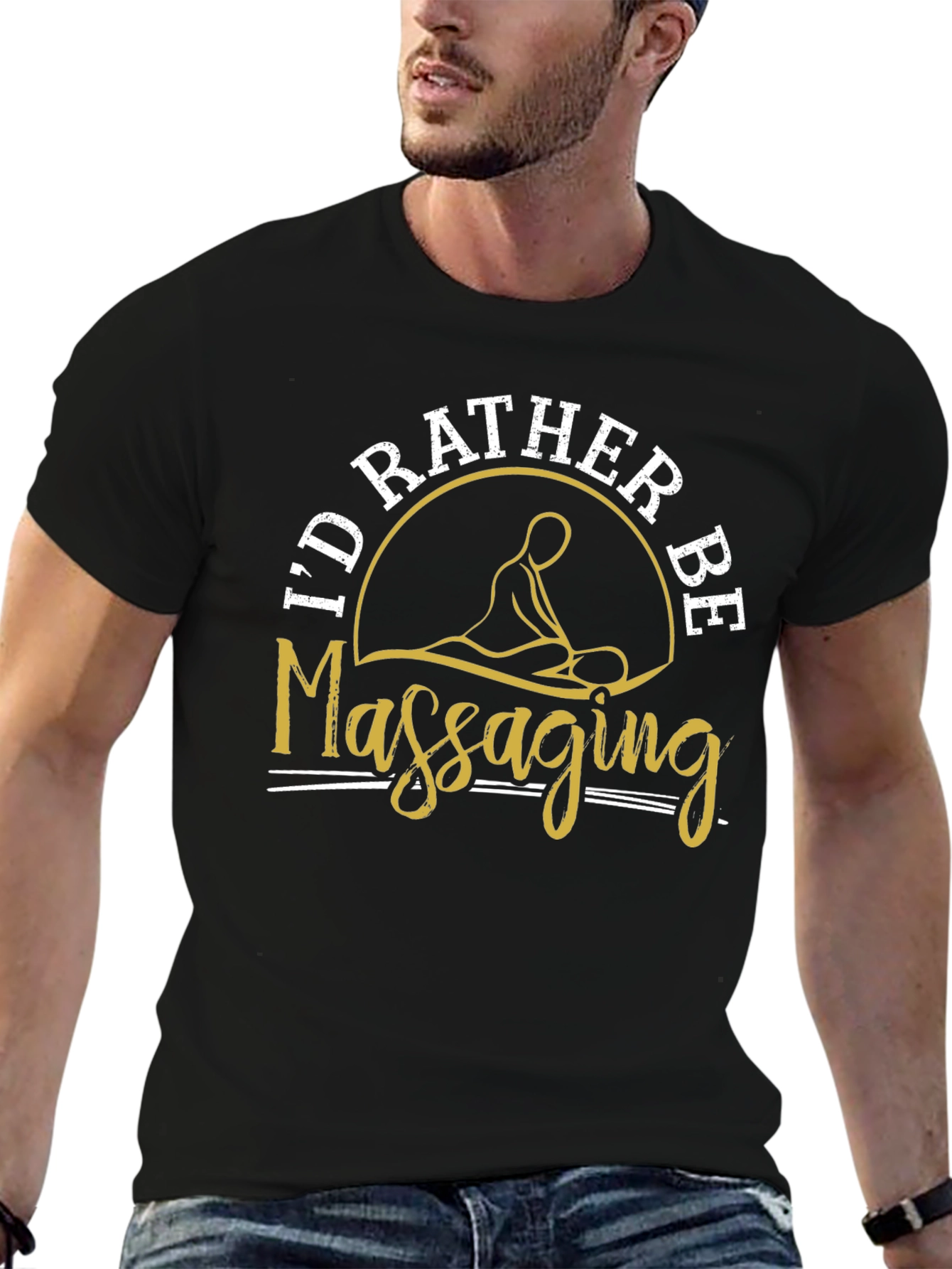 Id Rather Be Massaging T-Shirt Funny Massage Therapist Tee
