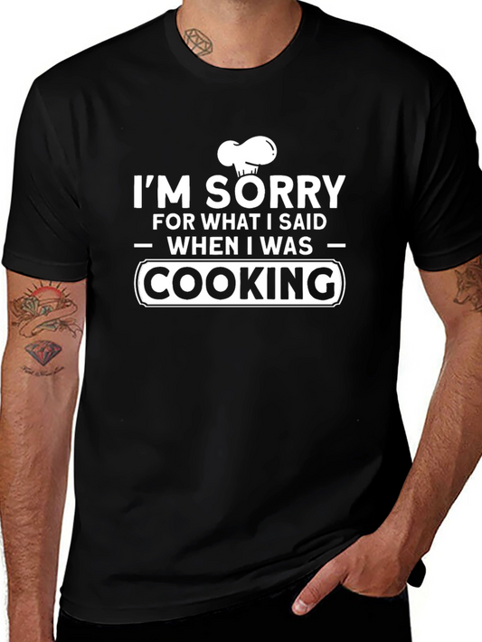 Funny Cooking T-Shirt - Im Sorry for What I Said