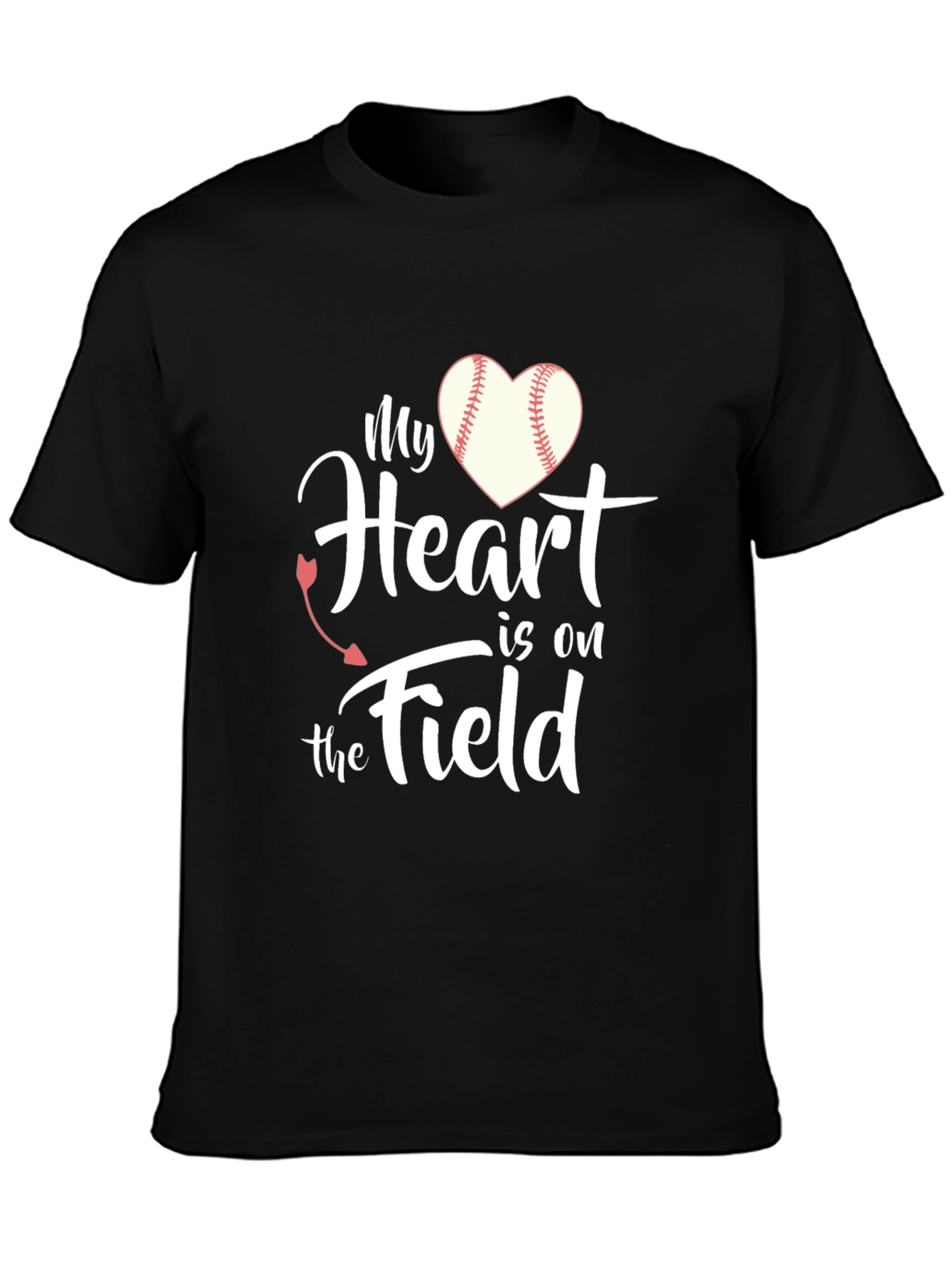 My Heart Is On The Field Baseball T-Shirt