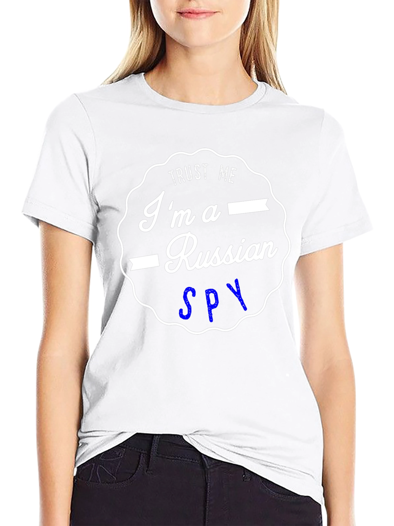 Trust Me Im a Russian Spy T-Shirt