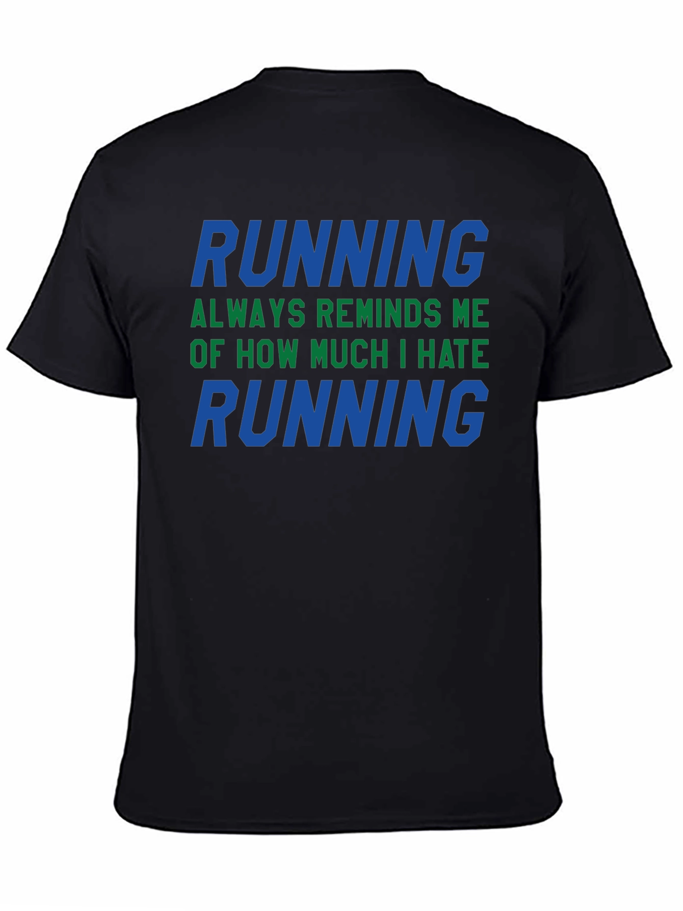 Funny Running Hater T-Shirt: I Hate Running!