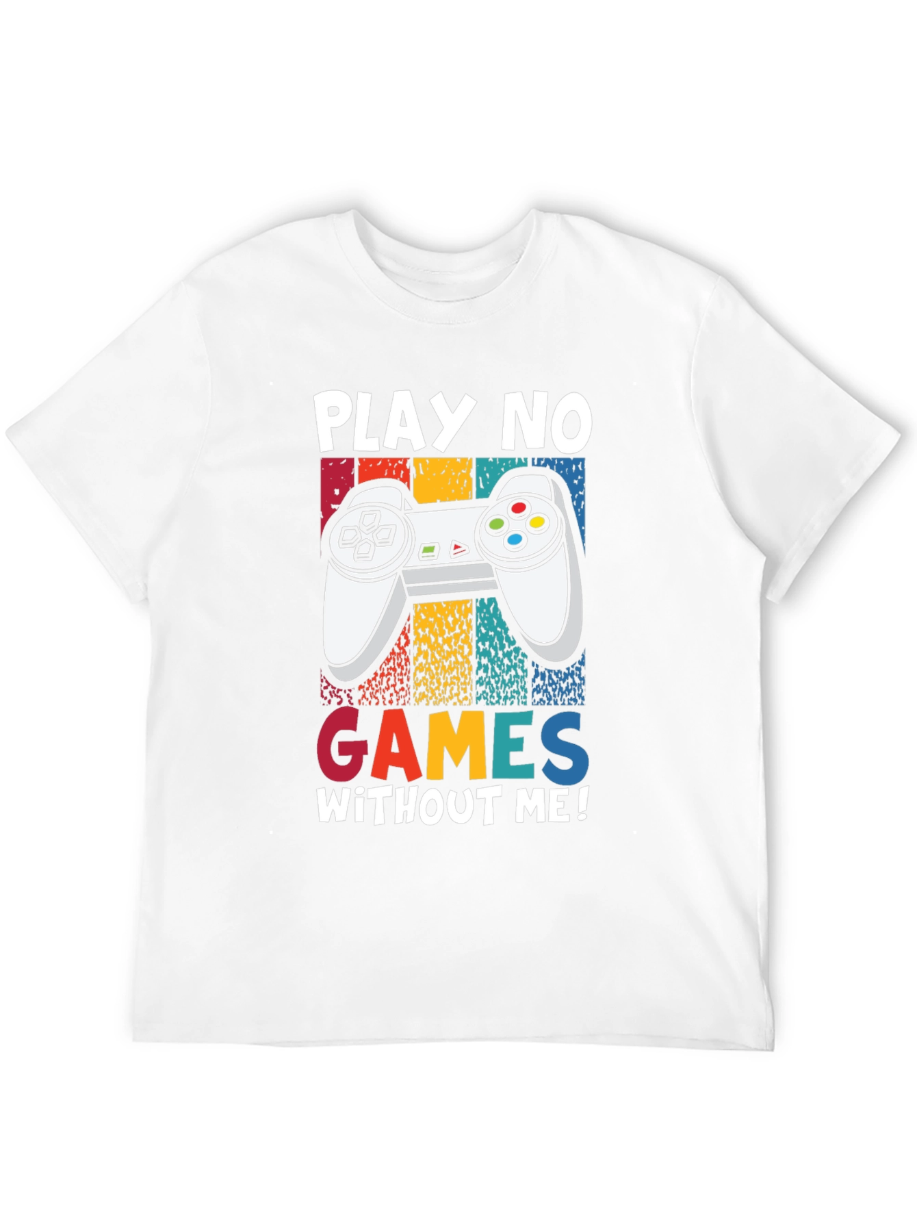 Play No Games Without Me T-Shirt