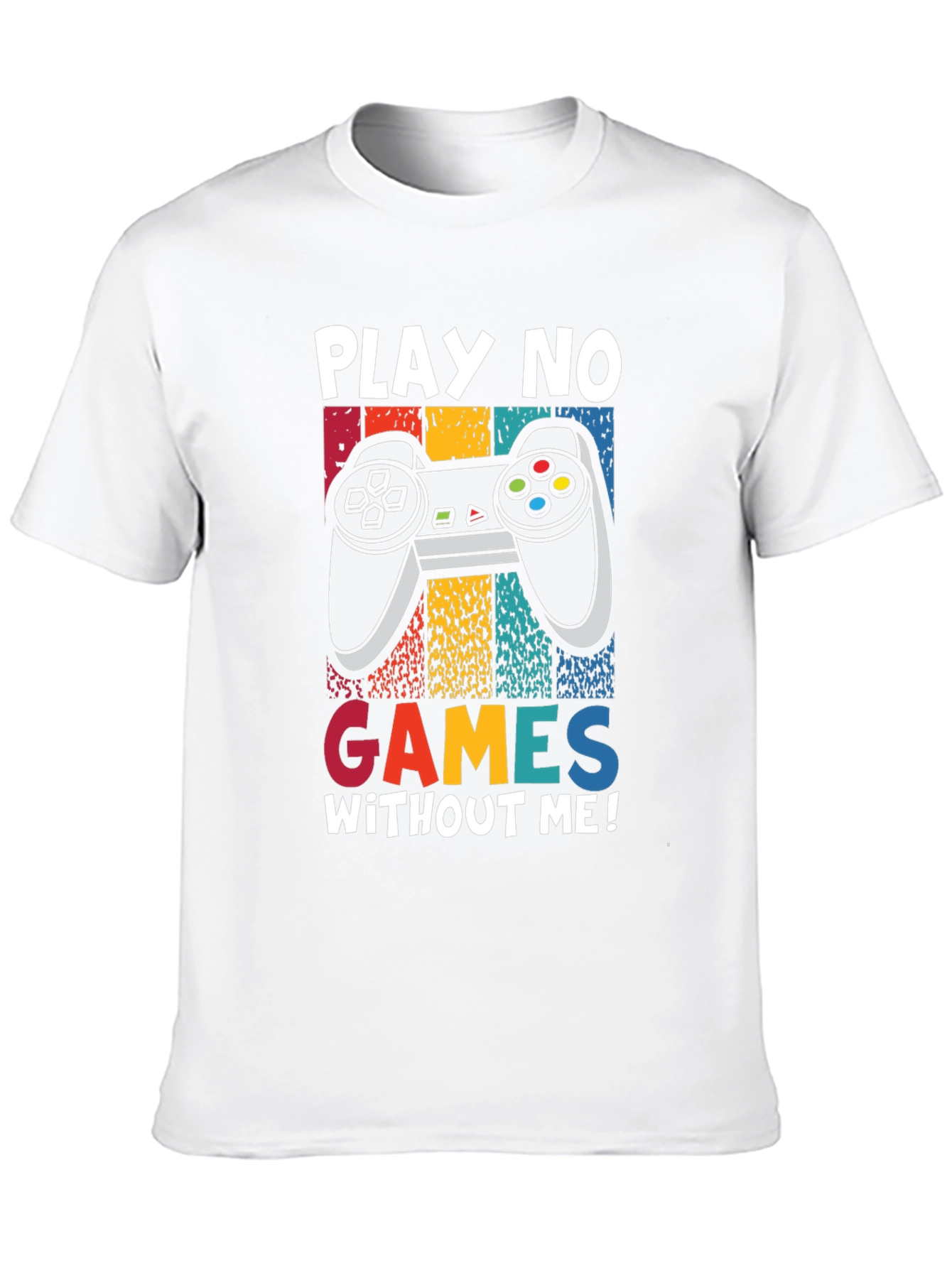 Play No Games Without Me T-Shirt