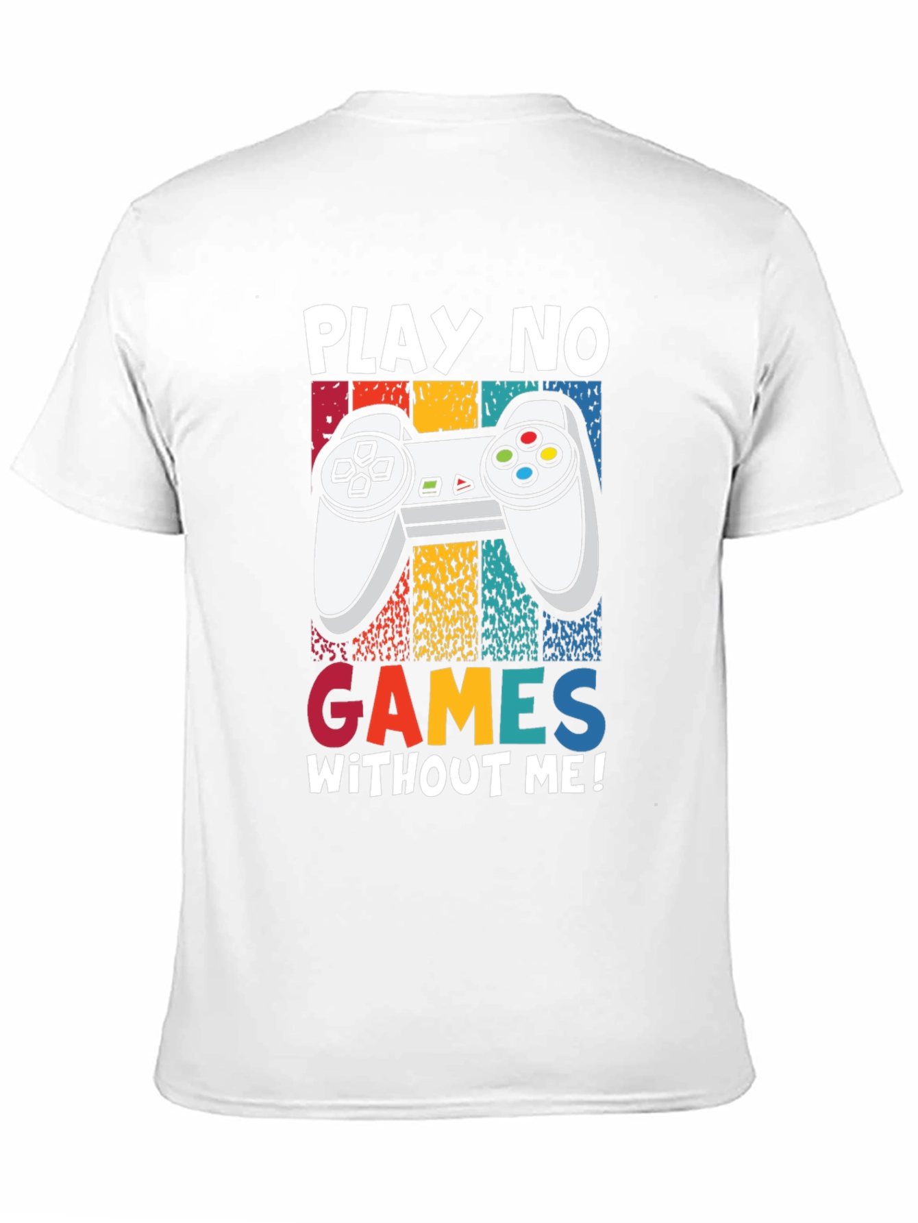 Play No Games Without Me T-Shirt