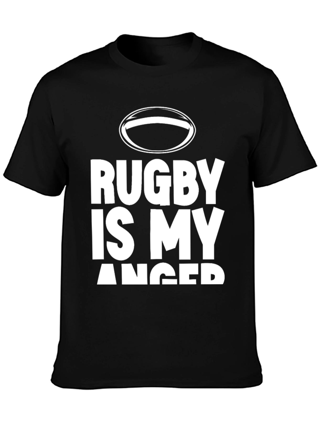 Rugby Is My Angered T-Shirt Sport Tee