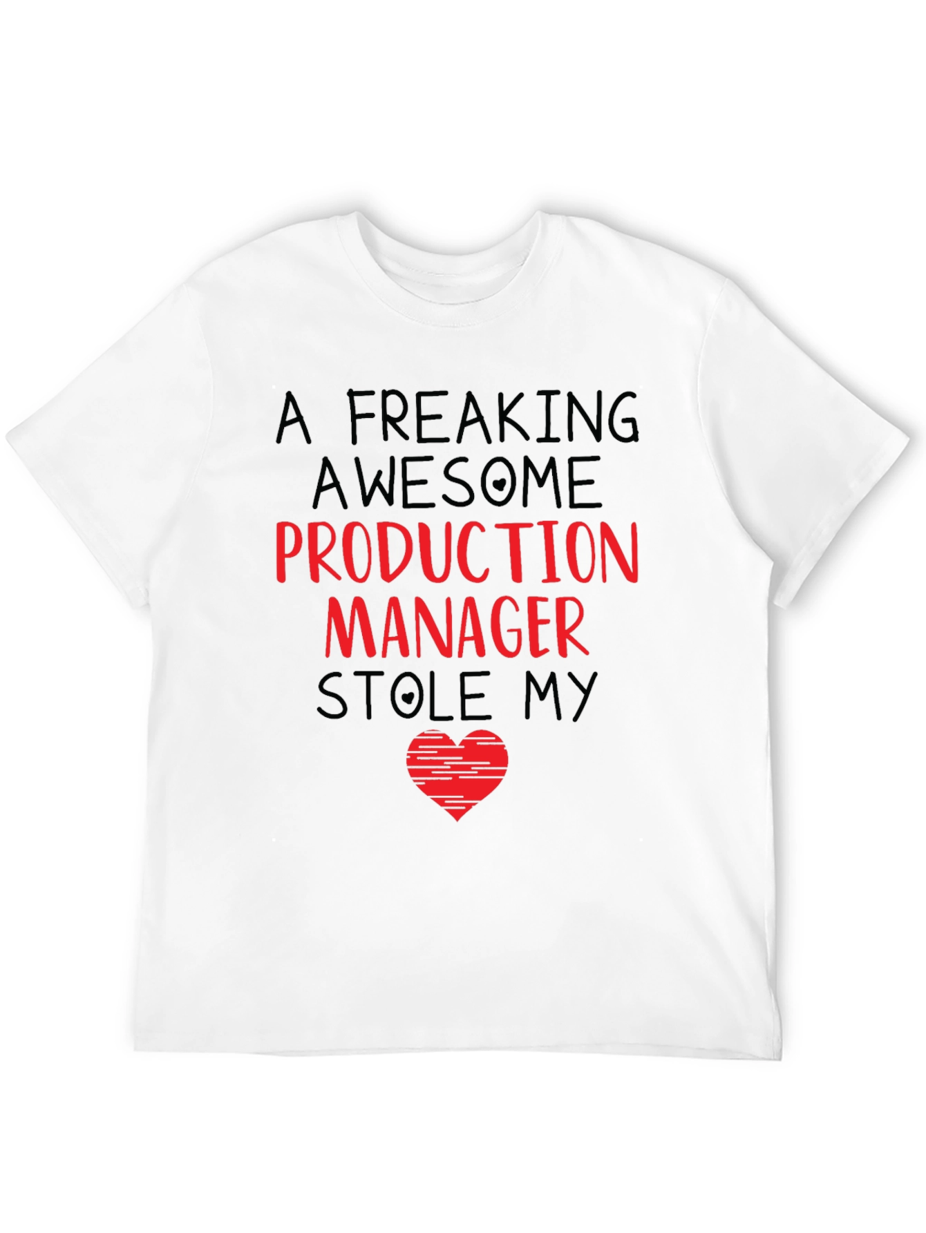 Production Manager Stole My Heart T-Shirt