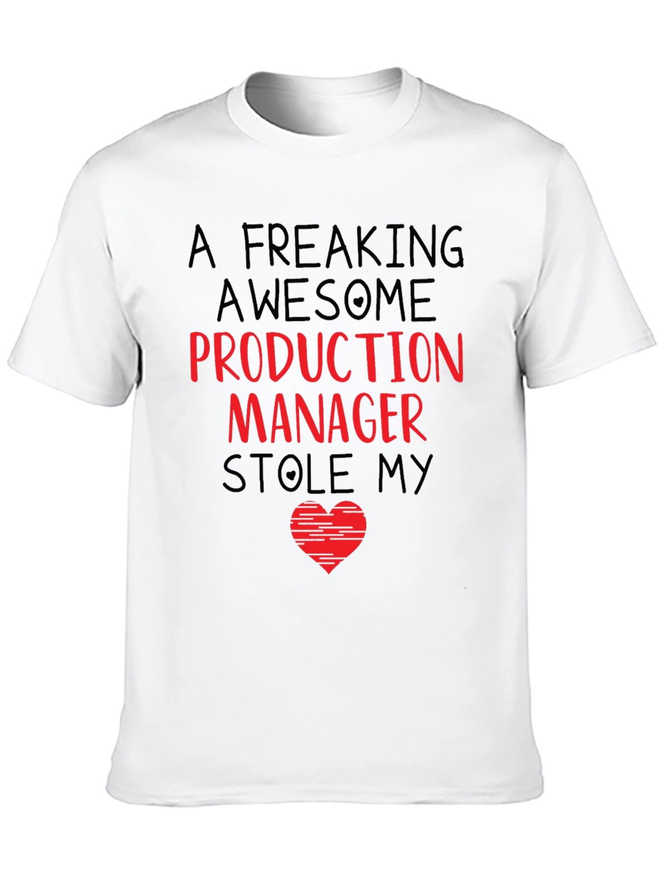 Production Manager Stole My Heart T-Shirt
