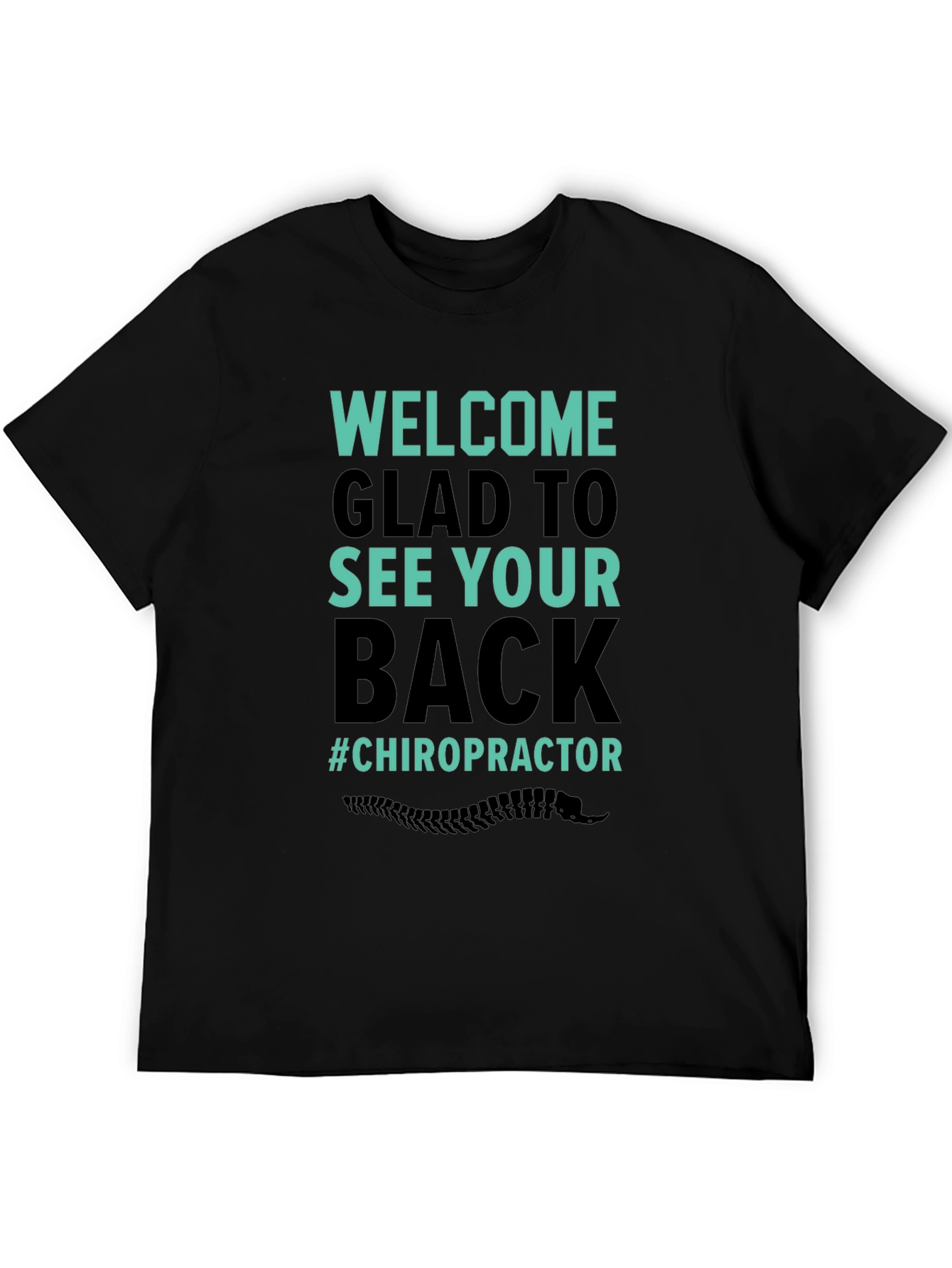 Chiropractor Welcome T-Shirt - See Your Back