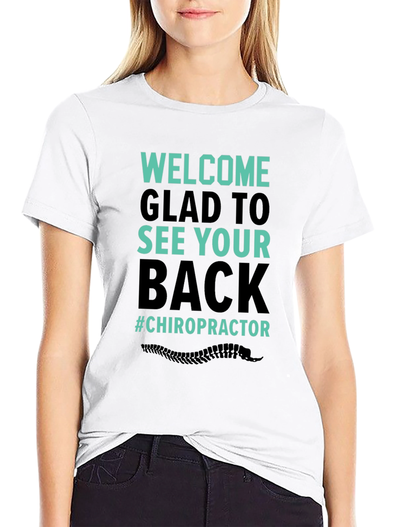 Chiropractor Welcome T-Shirt - See Your Back