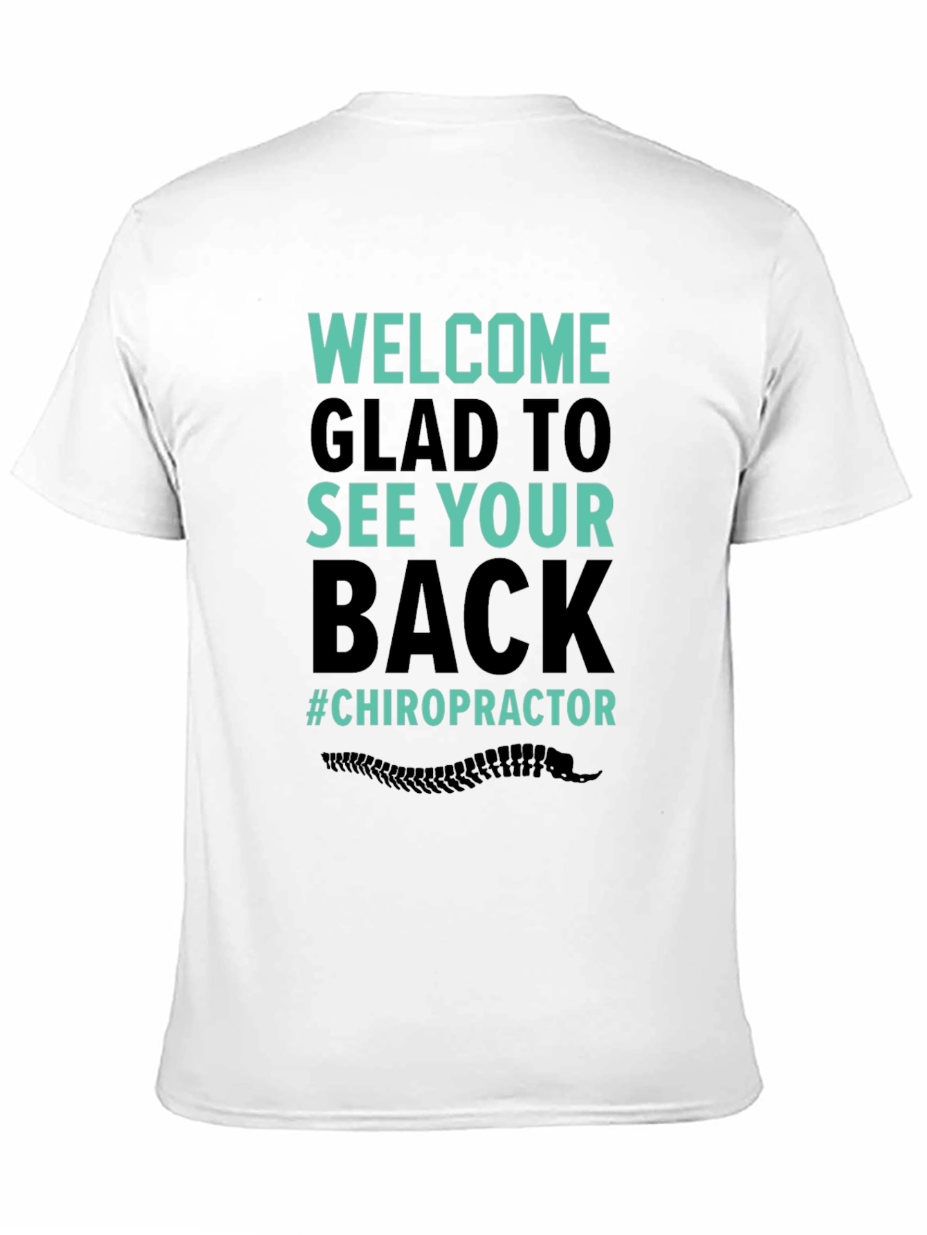 Chiropractor Welcome T-Shirt - See Your Back