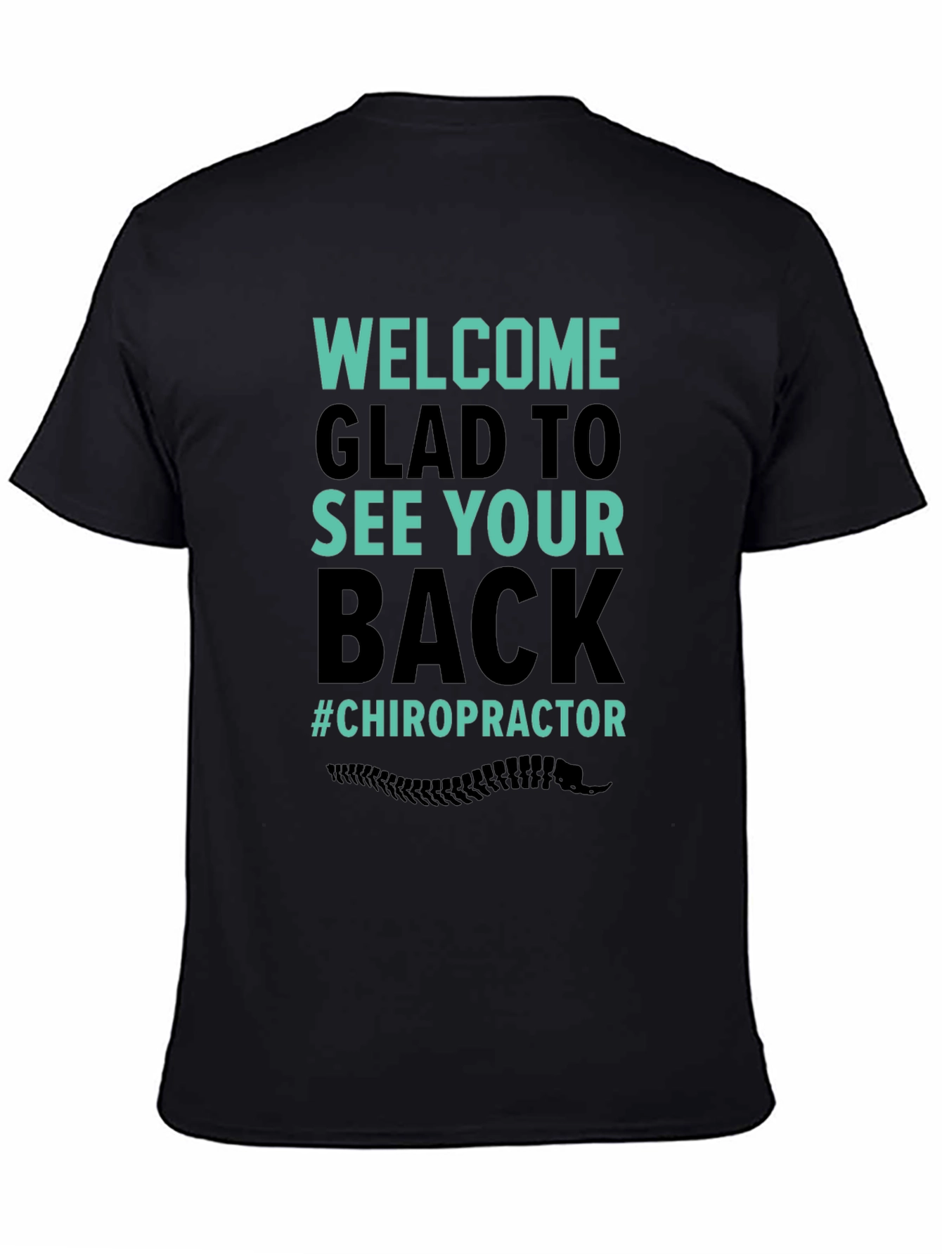 Chiropractor Welcome T-Shirt - See Your Back