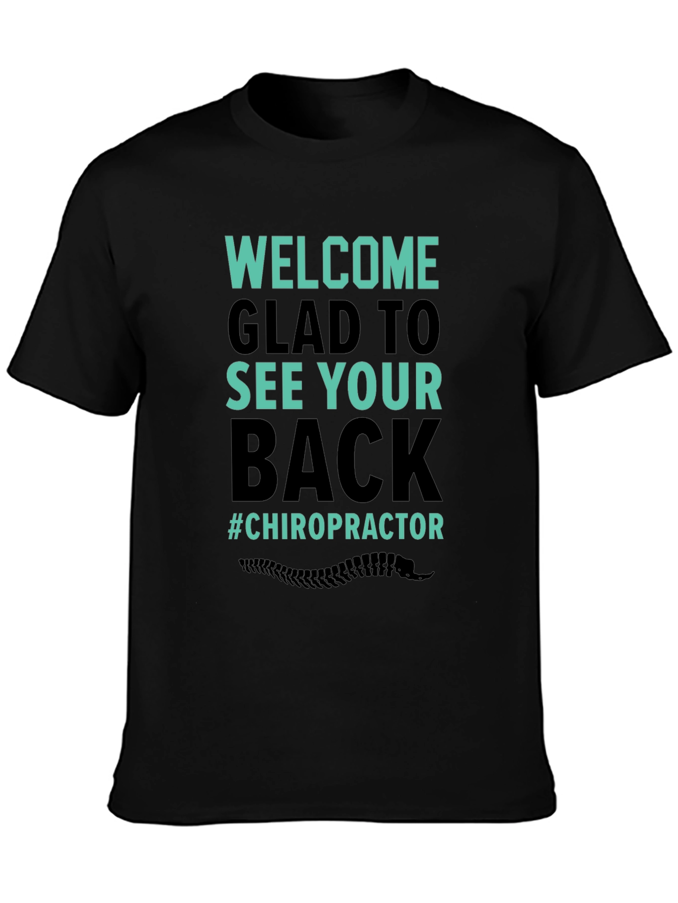 Chiropractor Welcome T-Shirt - See Your Back