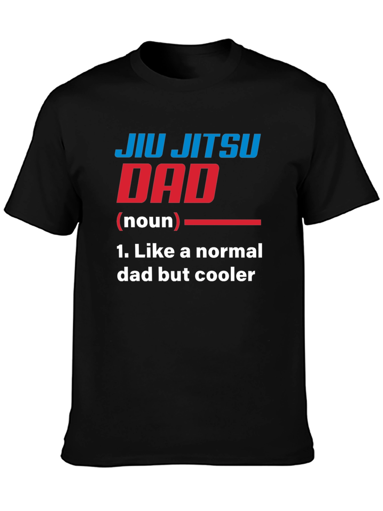 Jiu Jitsu Dad T-Shirt - Cool Fathers Day Gift