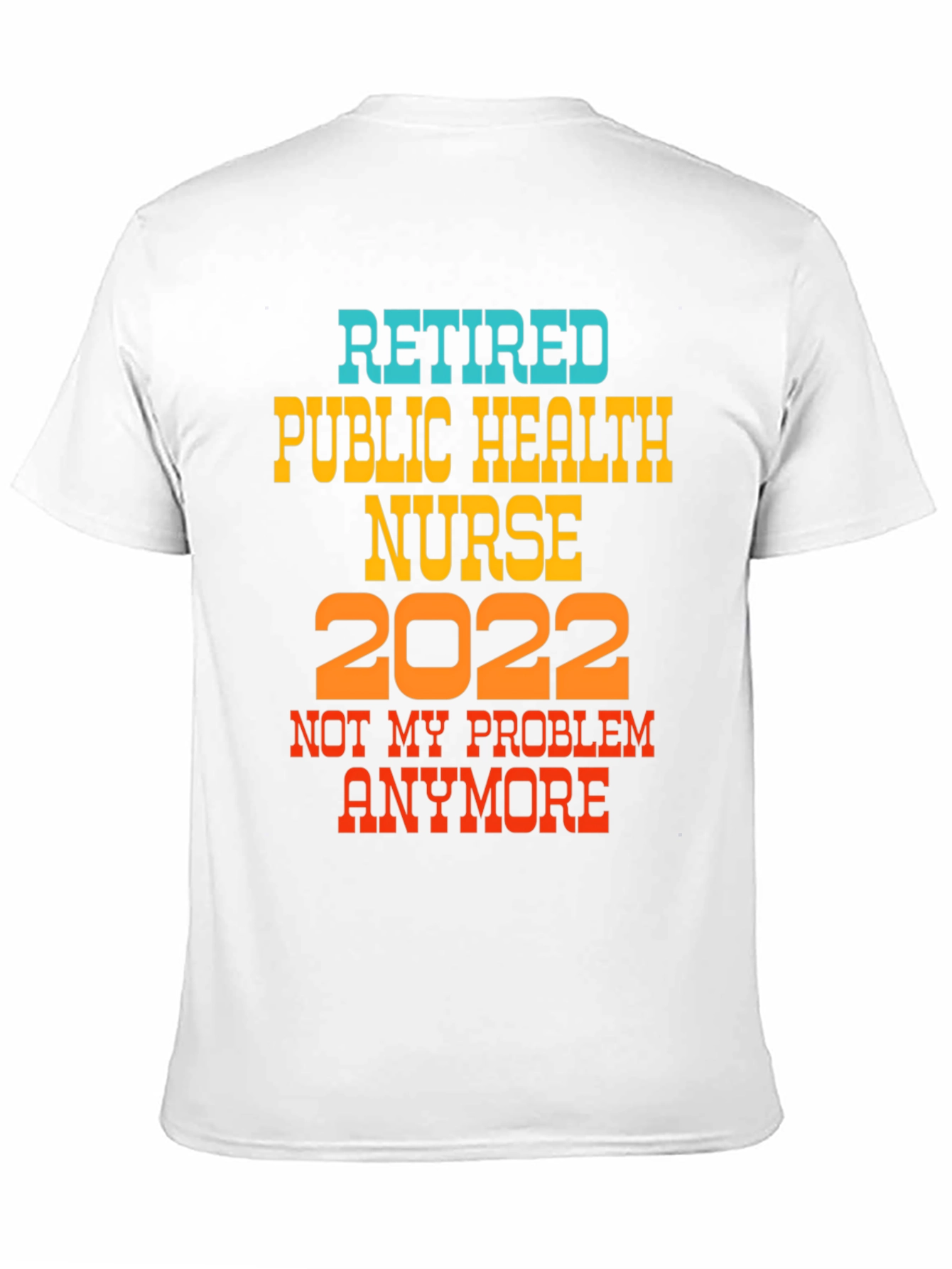 Retired Nurse 2022 T-Shirt
