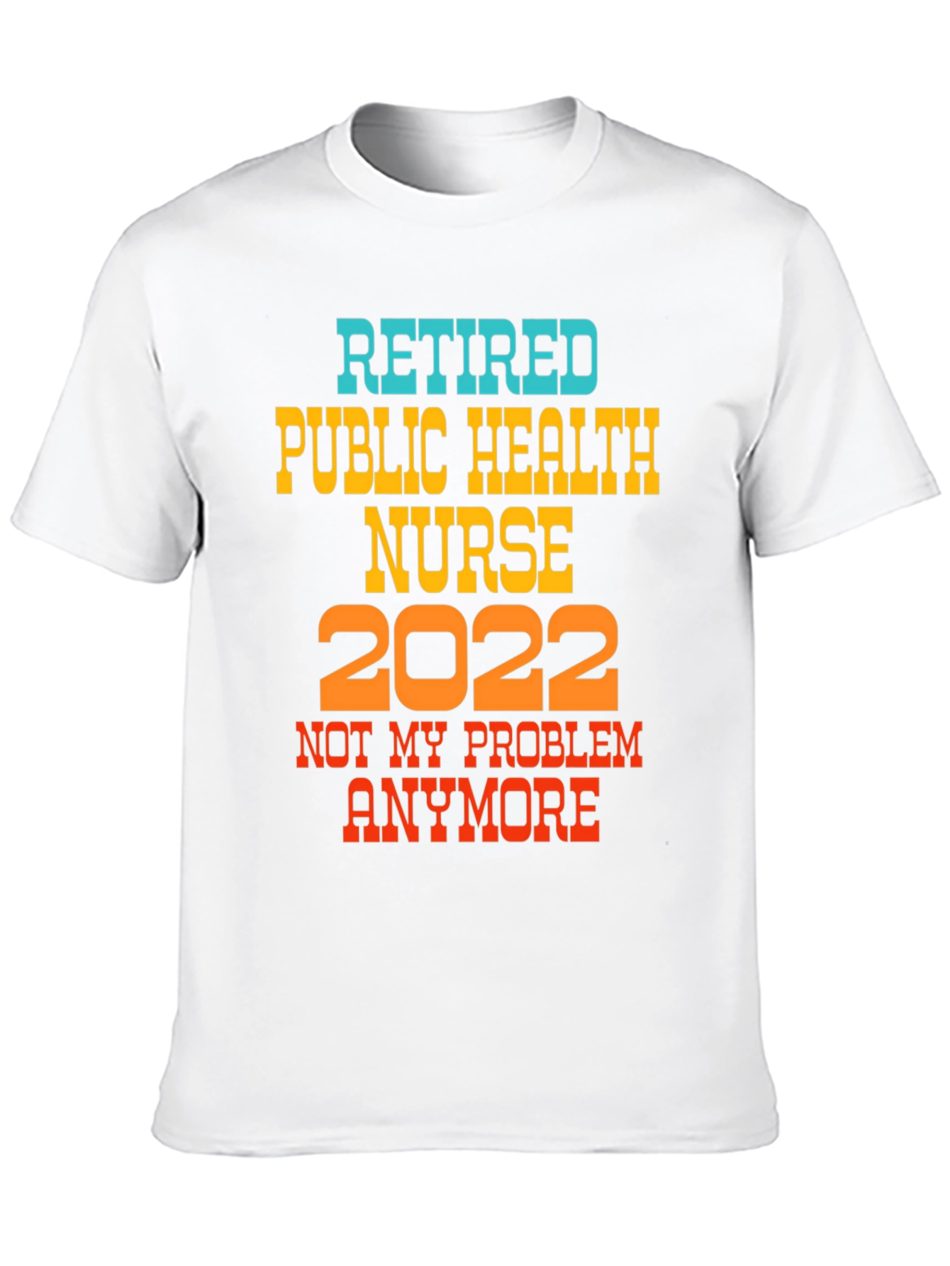 Retired Nurse 2022 T-Shirt