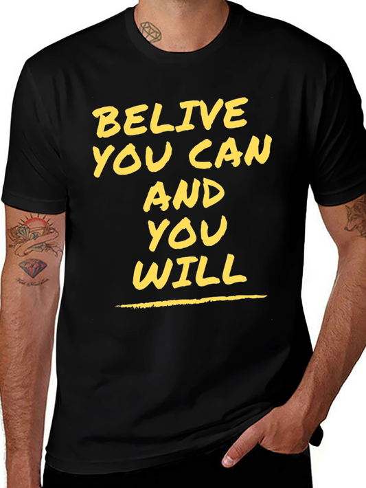 Believe You Can Motivational Graphic Tee