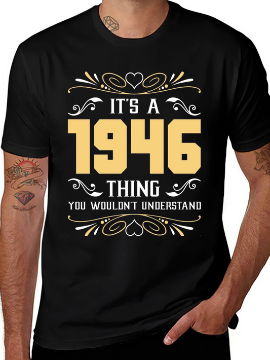 Its a 1946 Thing T-Shirt