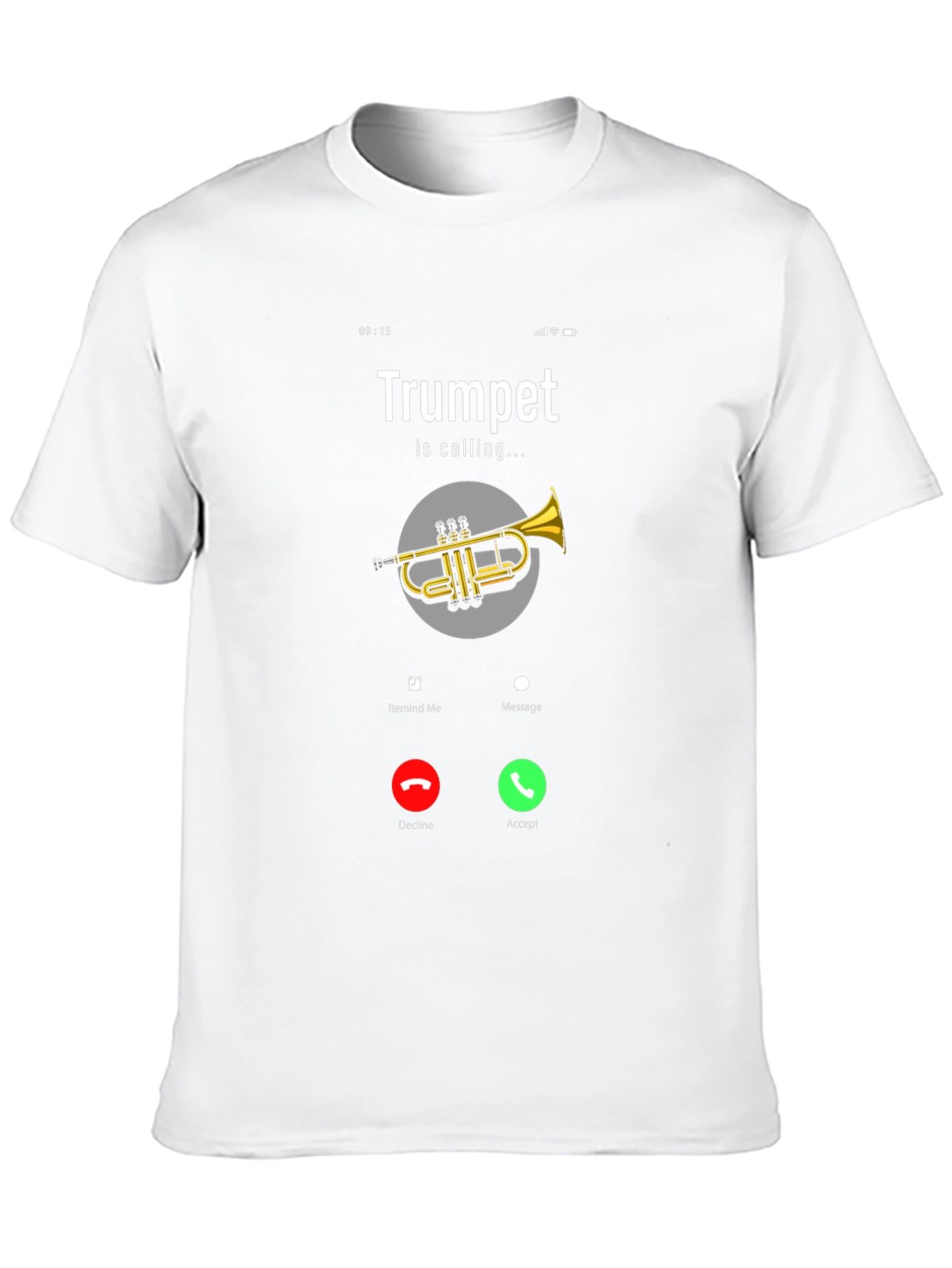 Trumpet Calling T-Shirt - Musician Humor Tee