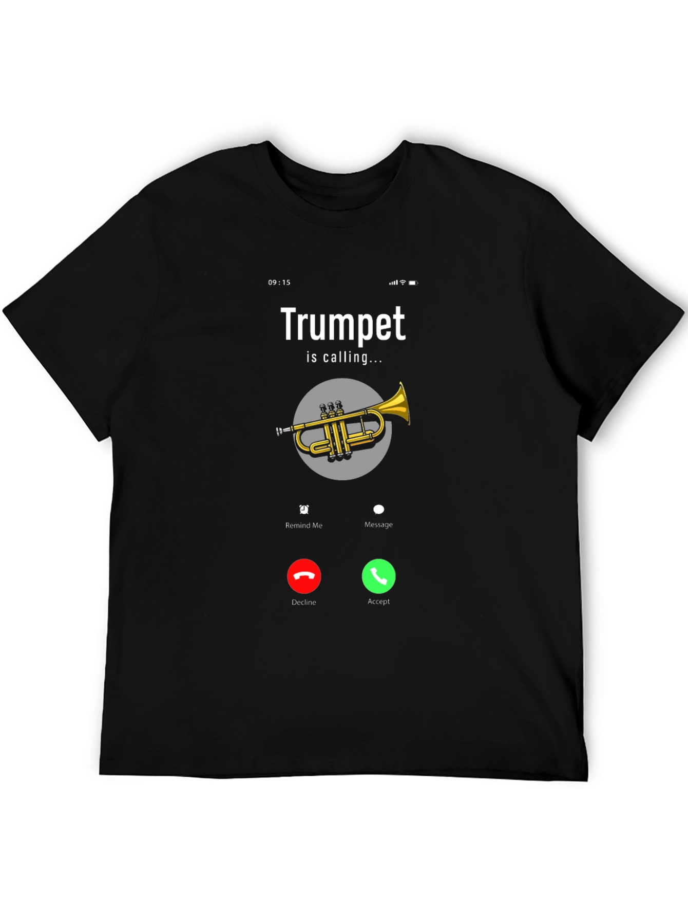 Trumpet Calling T-Shirt - Musician Humor Tee