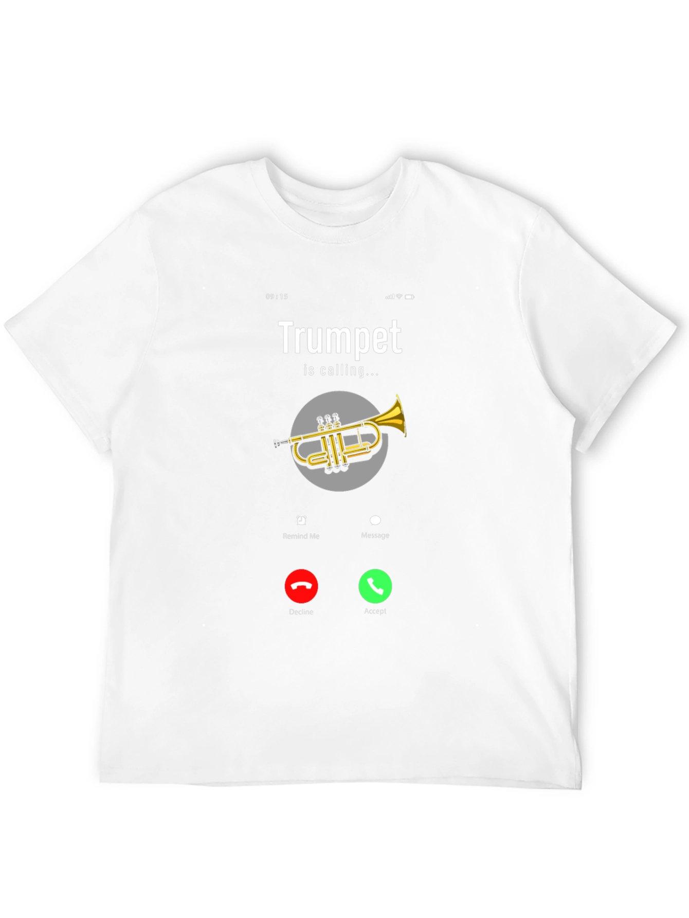 Trumpet Calling T-Shirt - Musician Humor Tee
