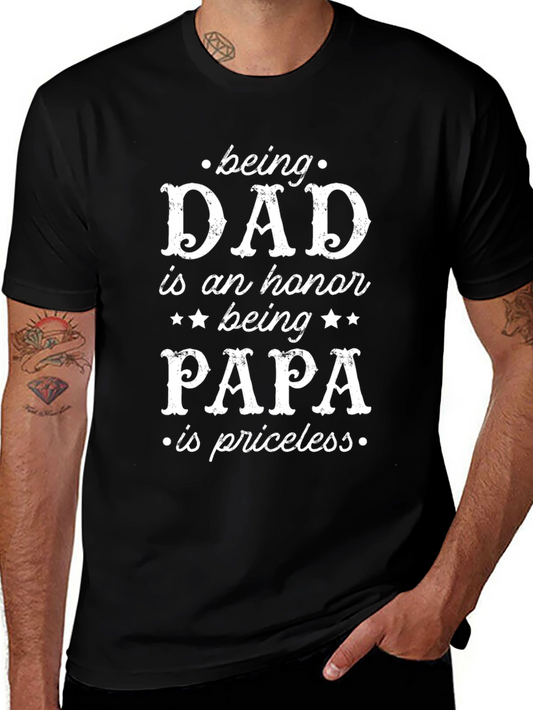Dad/Papa T-Shirt: Being Dad is an Honor