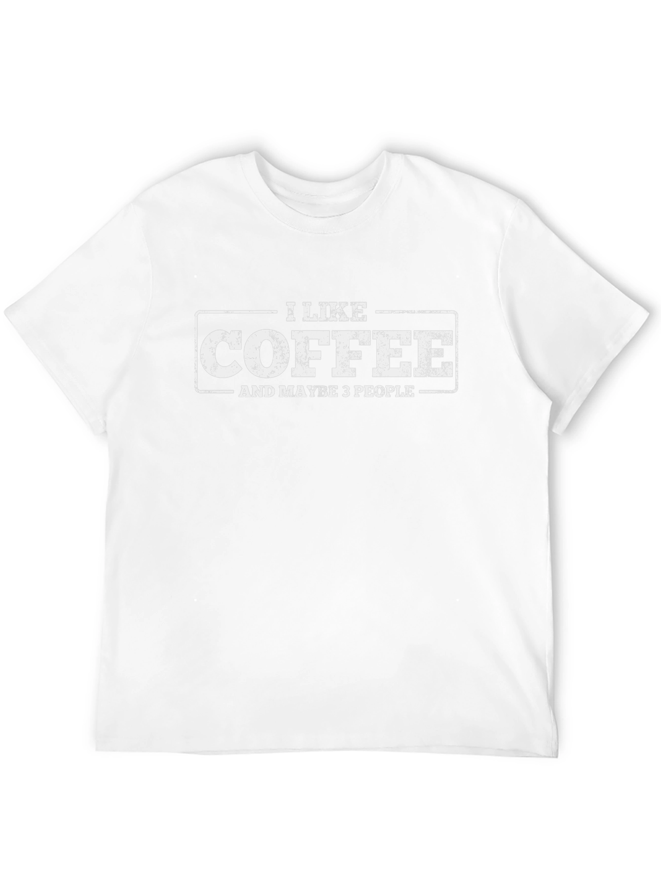 I Like Coffee & Maybe 3 People T-Shirt