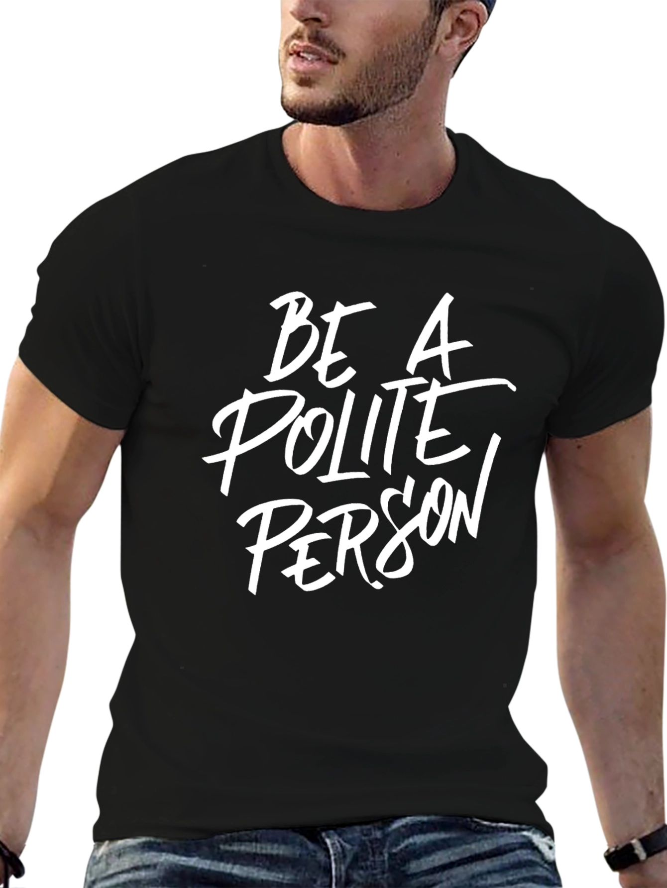 Be A Polite Person Graphic Tee