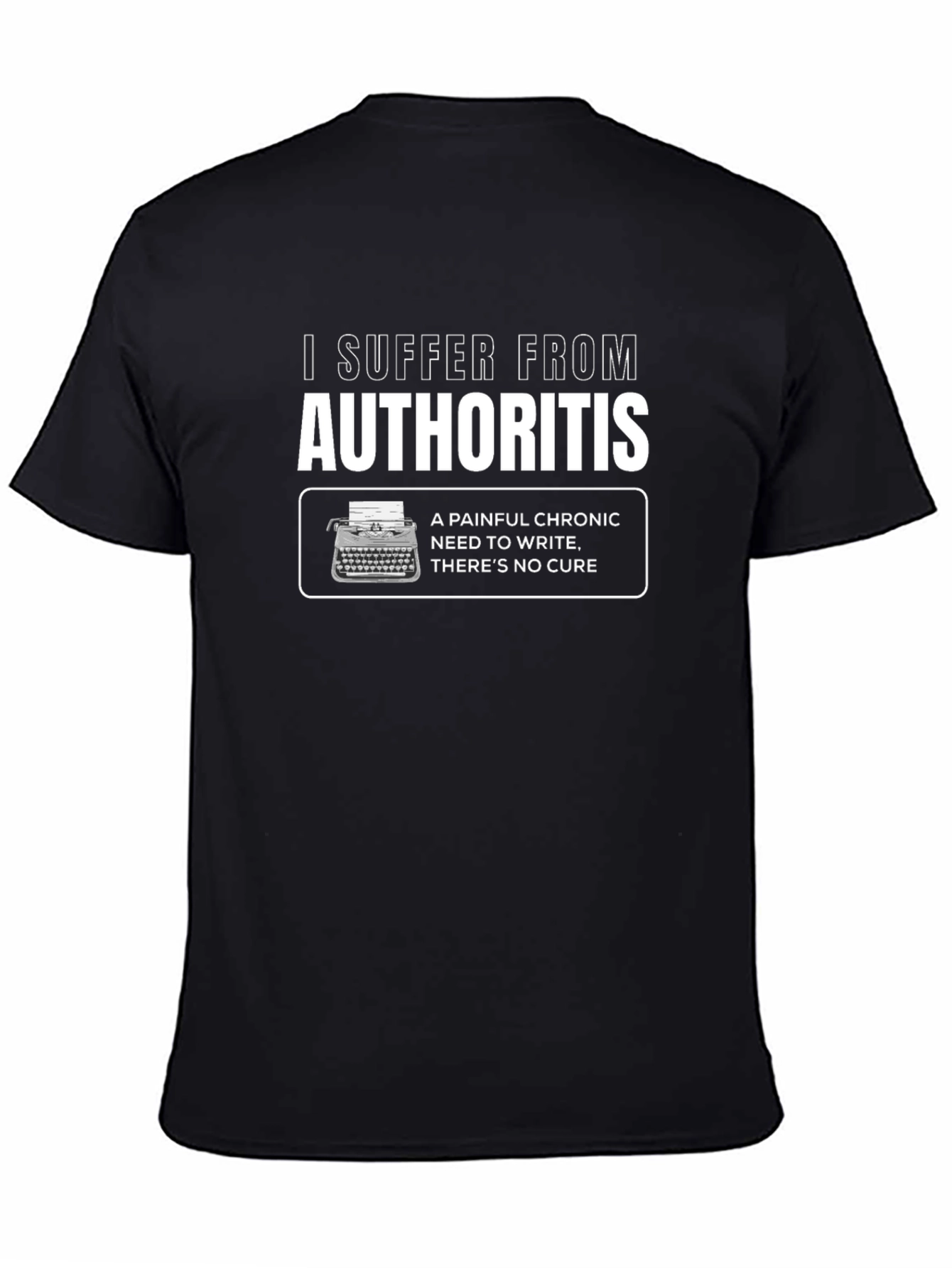Authoritis T-Shirt - Writers Funny Tee