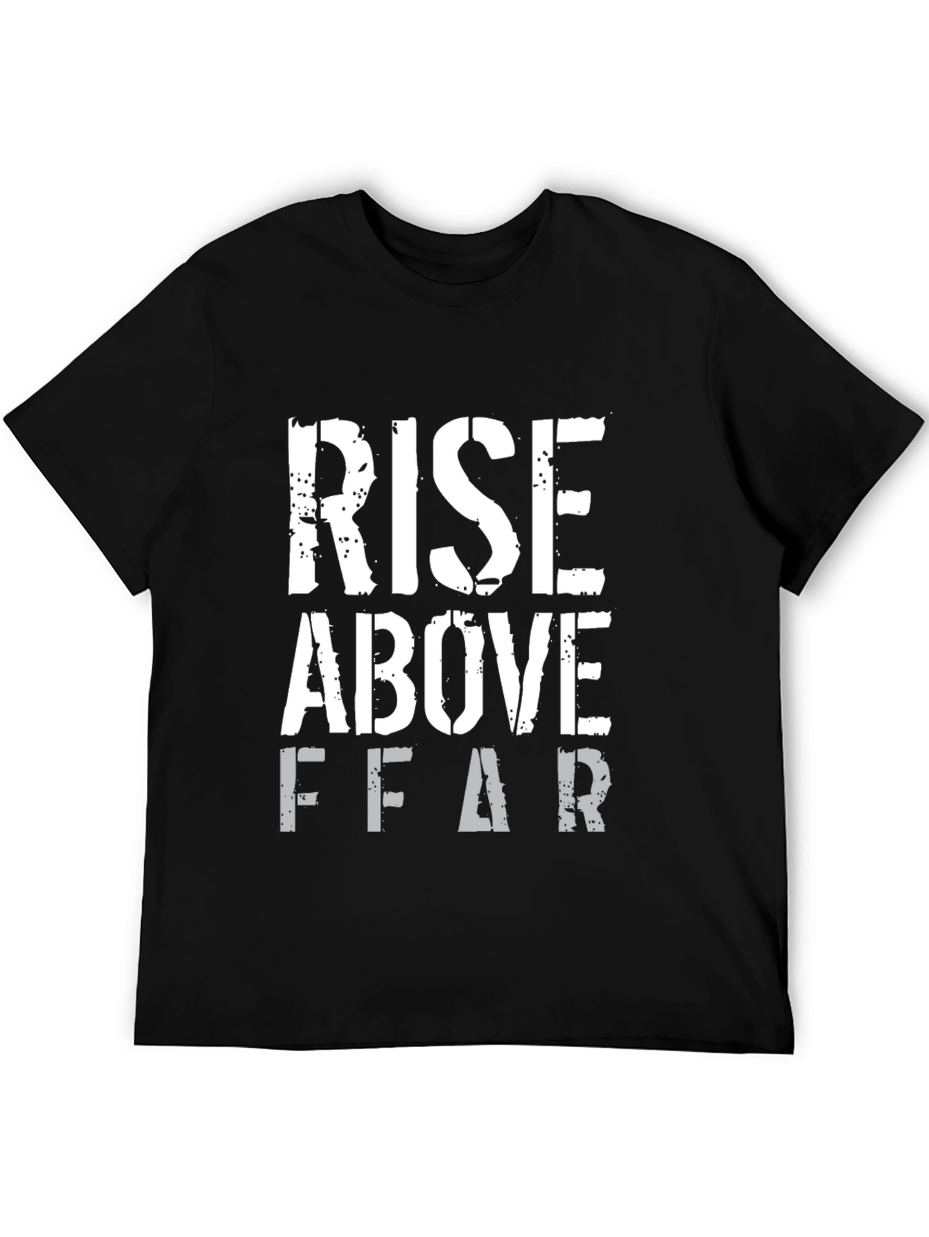 Rise Above Fear Black Graphic T-Shirt