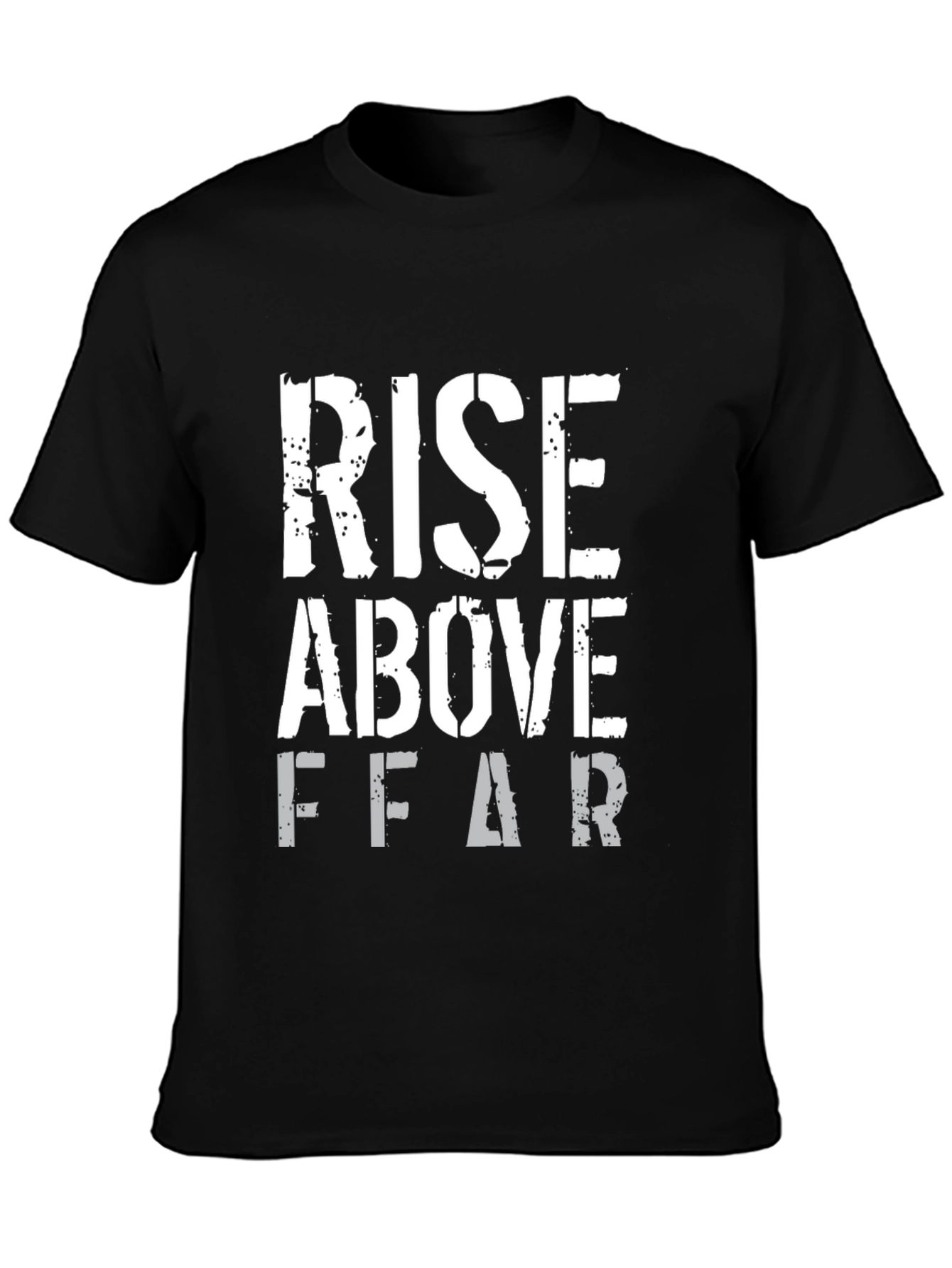 Rise Above Fear Black Graphic T-Shirt