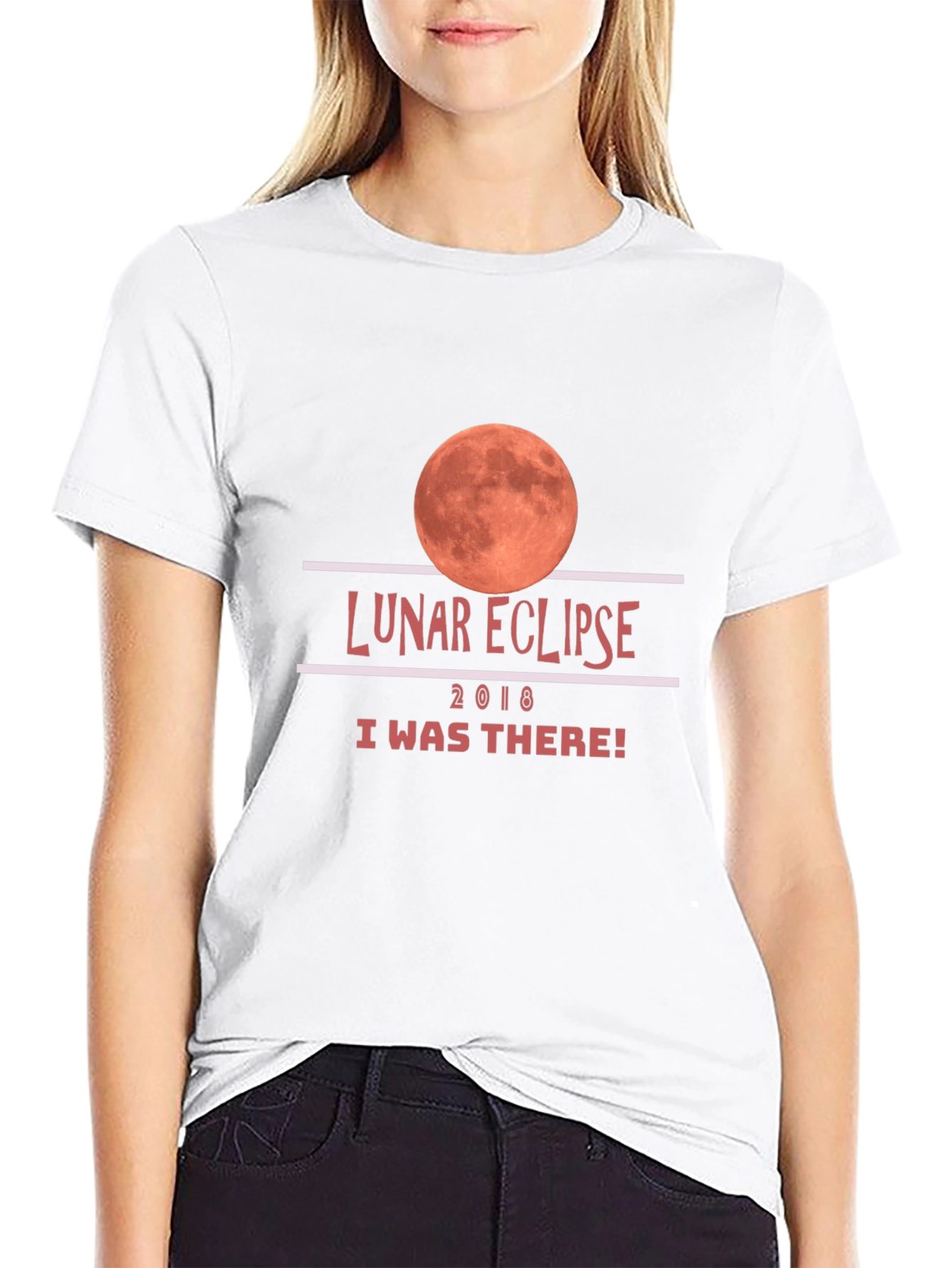 Lunar Eclipse 2018 T-Shirt - I Was There!