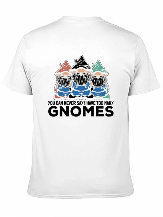 Funny Gnome T-Shirt - Too Many Gnomes!