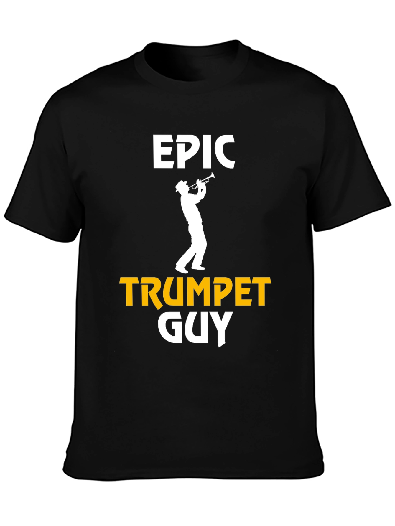 Epic Trumpet Guy T-Shirt - Musician Novelty Tee