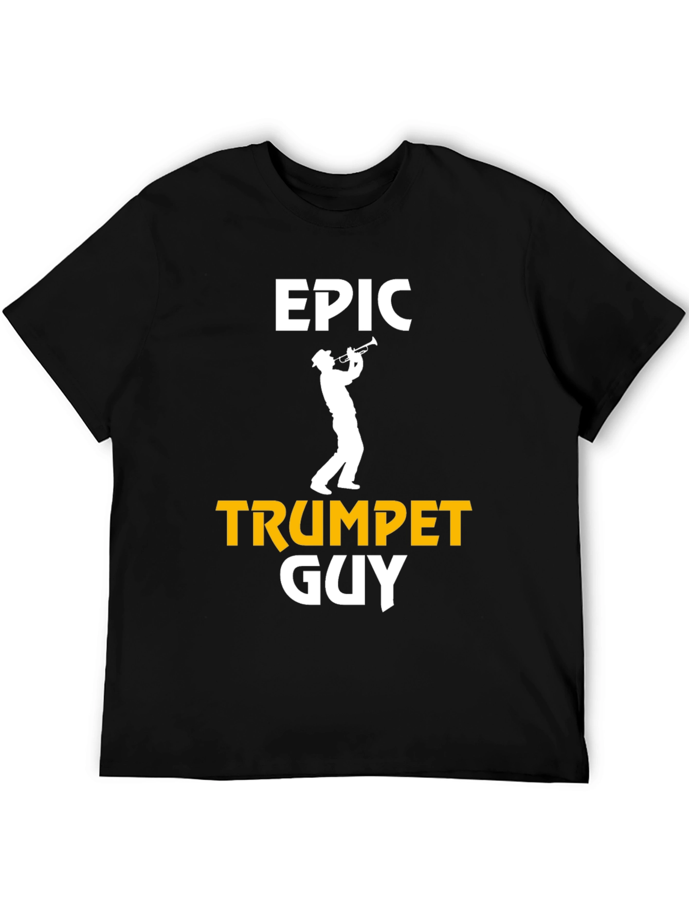Epic Trumpet Guy T-Shirt - Musician Novelty Tee