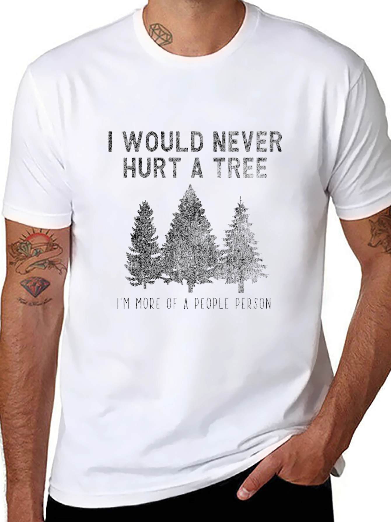 Funny I Would Never Hurt a Tree Graphic Tee