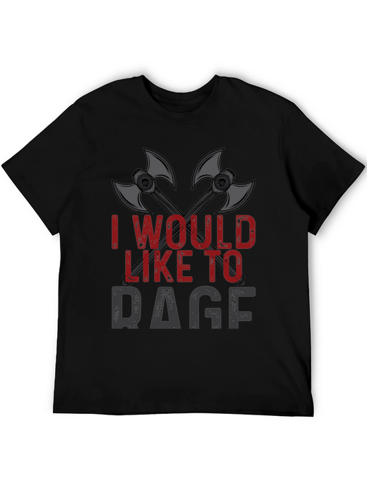 I Would Like To Rage T-Shirt