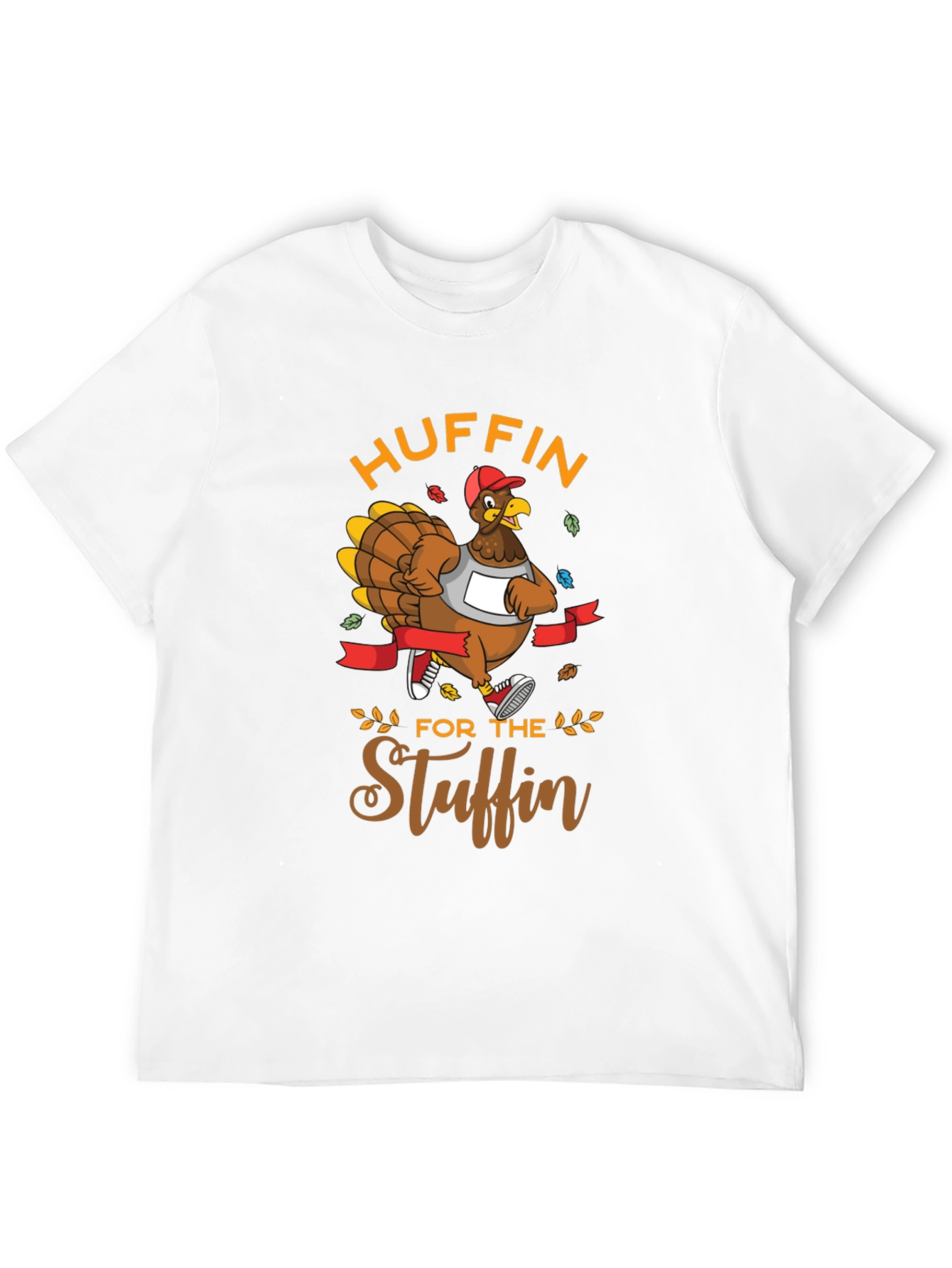 Huffin for the Stuffin Thanksgiving T-Shirt