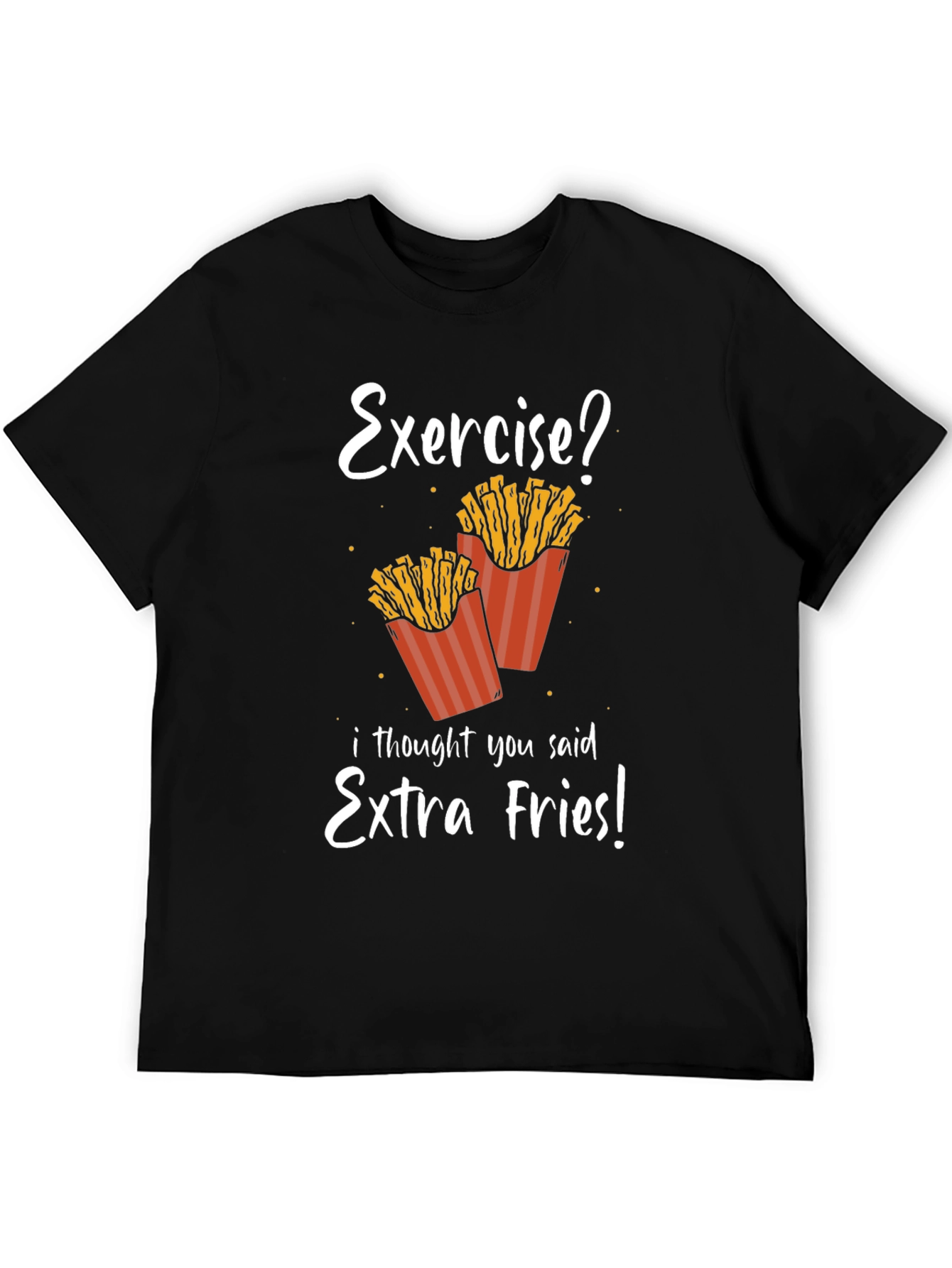 Extra Fries T-Shirt - Funny Foodie Tee