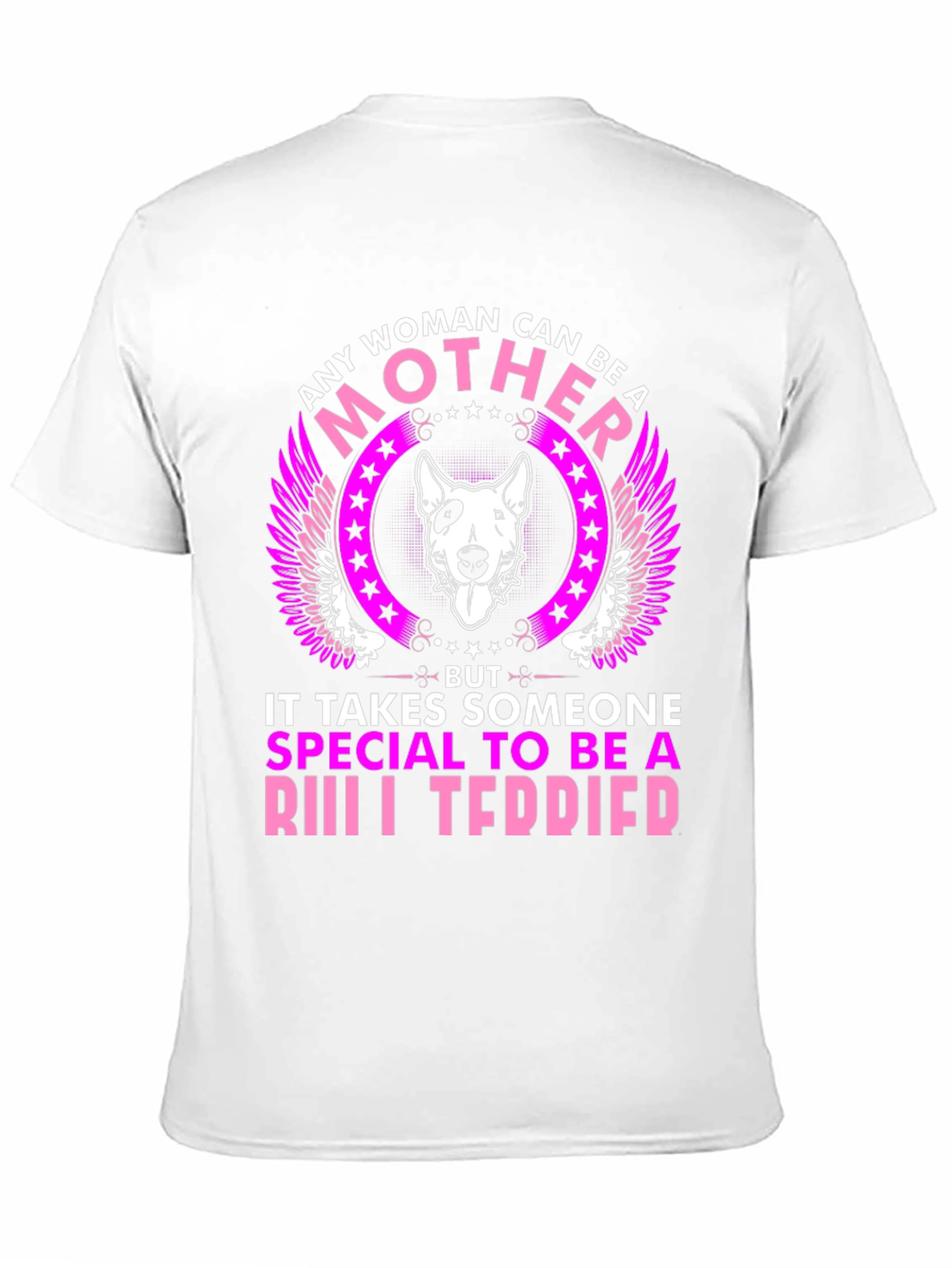Bull Terrier Mom T-Shirt - Special Mother Design