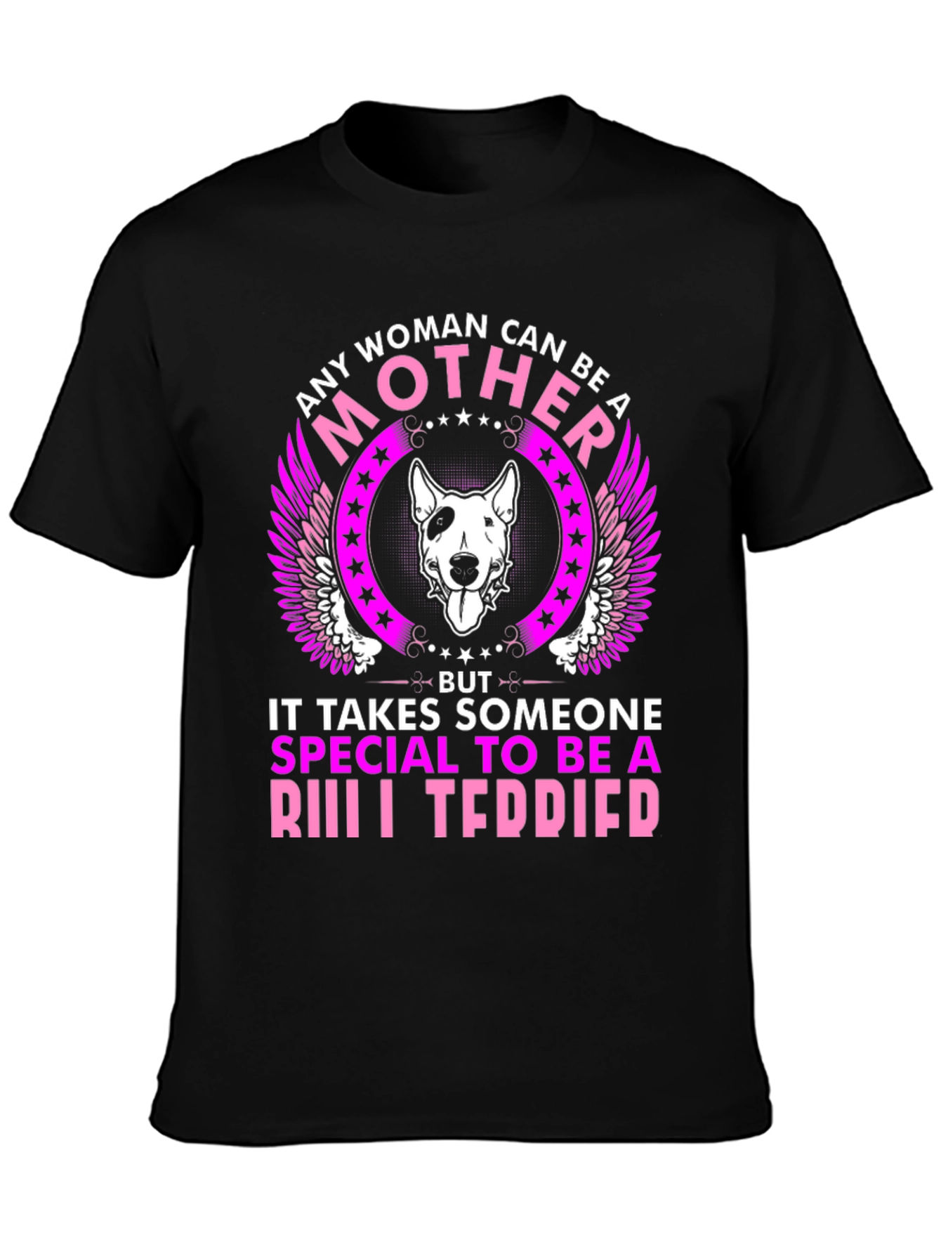 Bull Terrier Mom T-Shirt - Special Mother Design