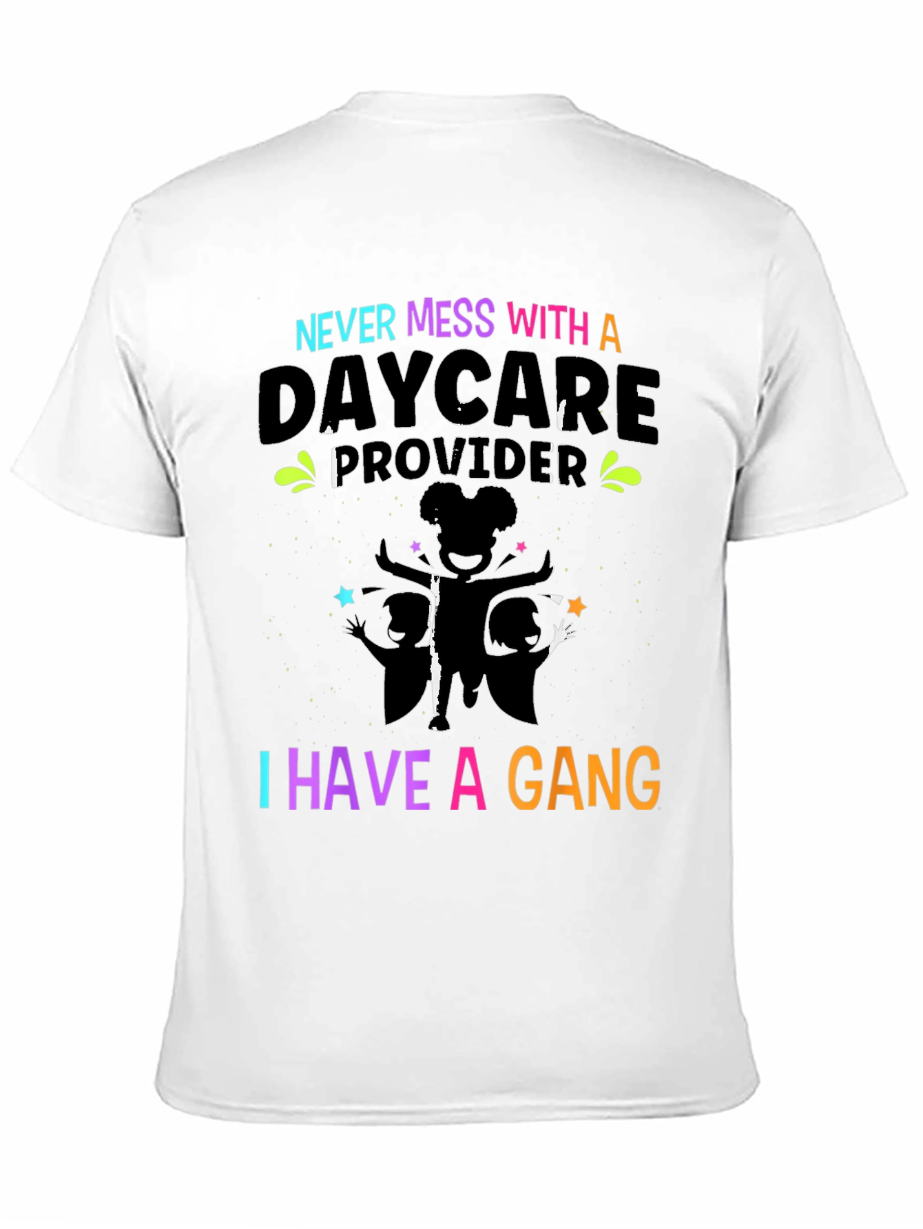 Daycare Provider Gang T-Shirt - Funny Teacher Tee