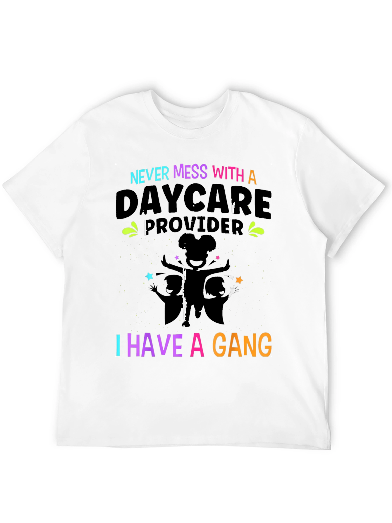 Daycare Provider Gang T-Shirt - Funny Teacher Tee