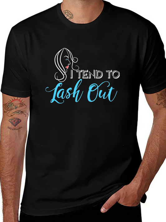 I Tend To Lash Out Black T-Shirt